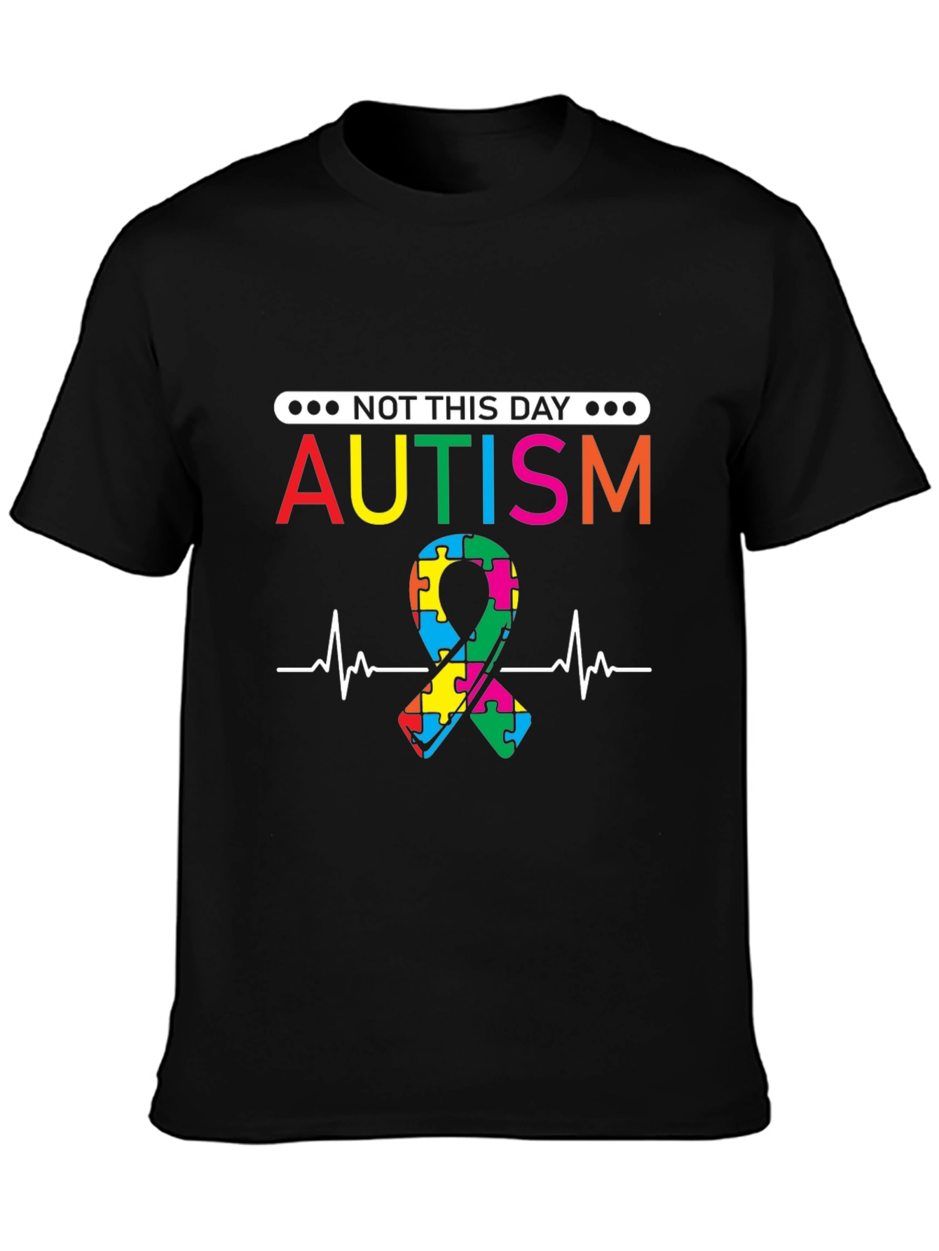 Autism Awareness T-Shirt - Not This Day