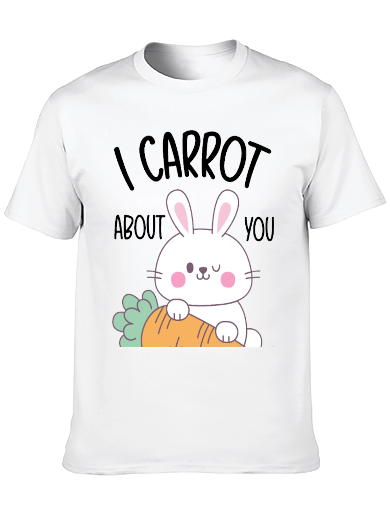 I Carrot About You Funny Easter Bunny T-Shirt