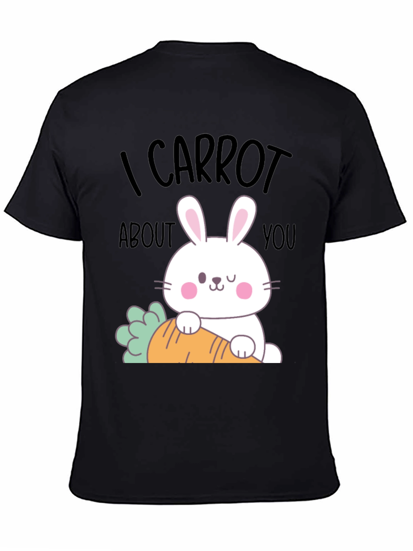 I Carrot About You Funny Easter Bunny T-Shirt