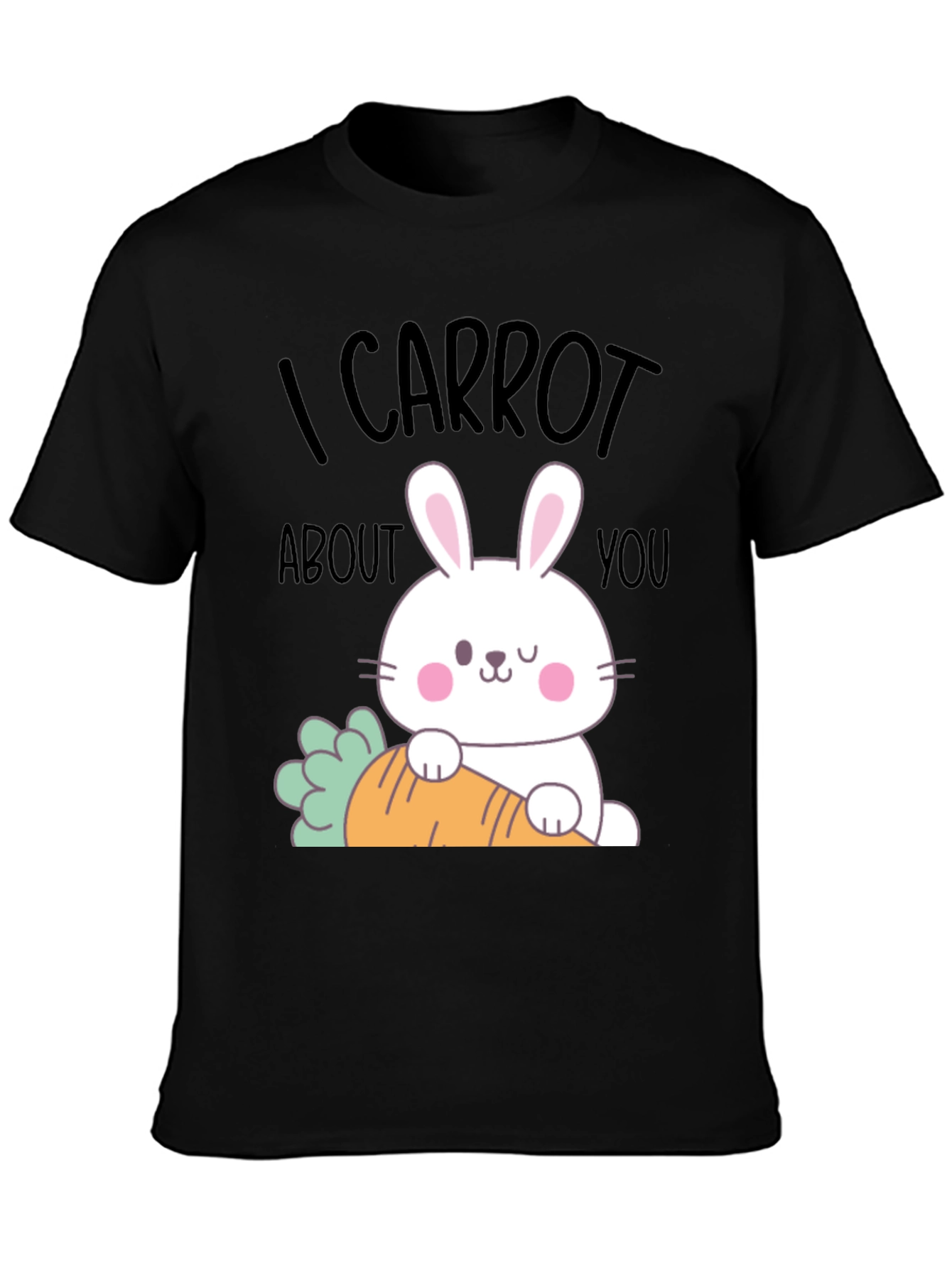 I Carrot About You Funny Easter Bunny T-Shirt