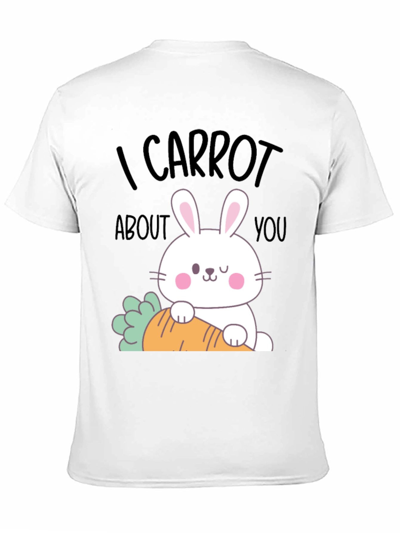I Carrot About You Funny Easter Bunny T-Shirt
