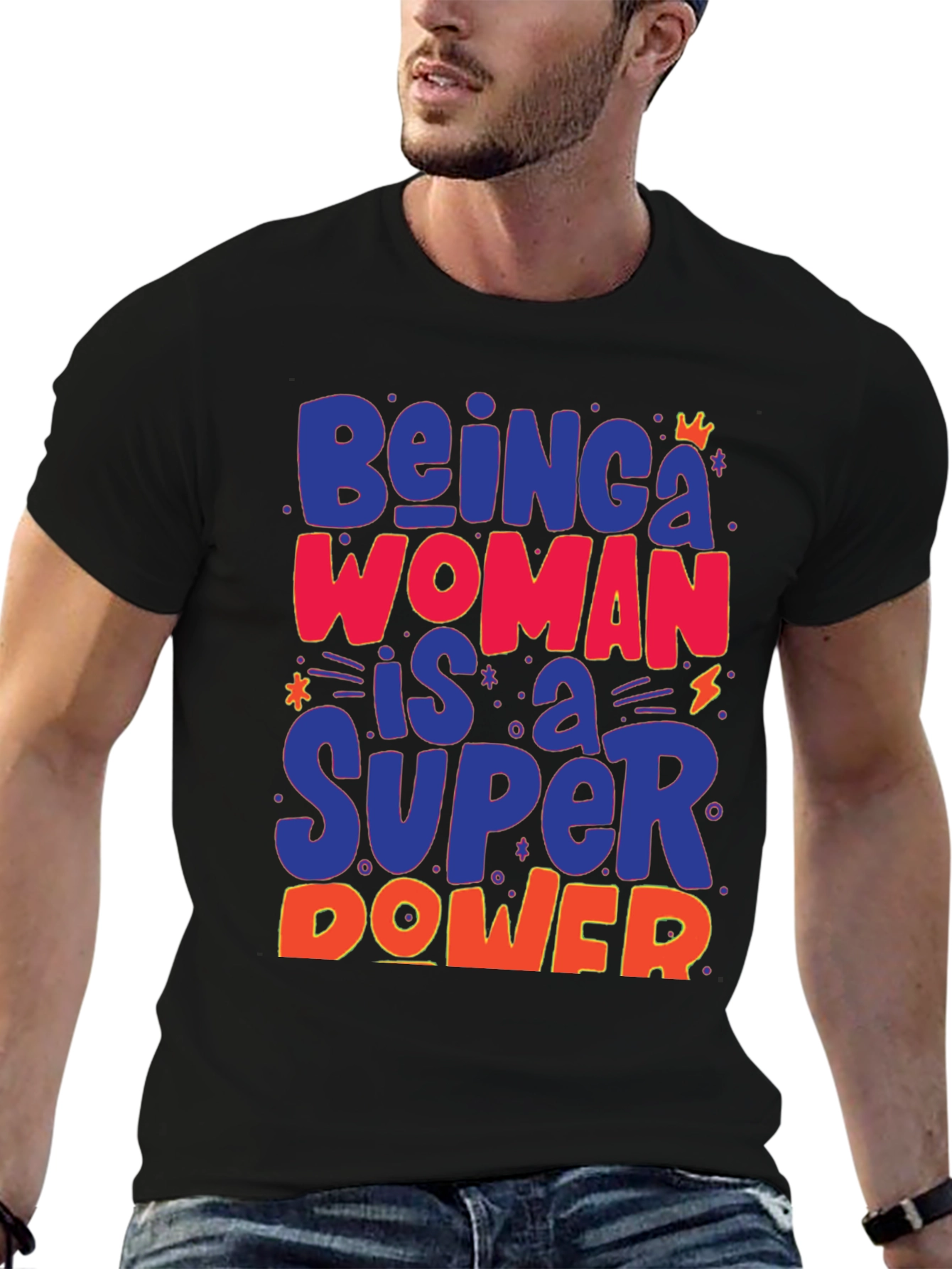 Being a Woman is a Super Power Graphic Tee