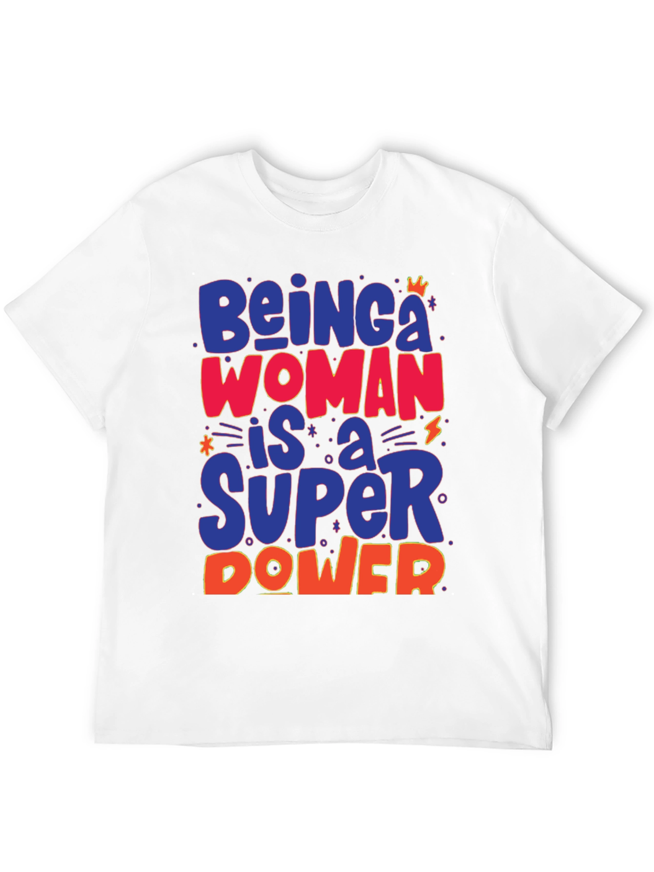 Being a Woman is a Super Power Graphic Tee