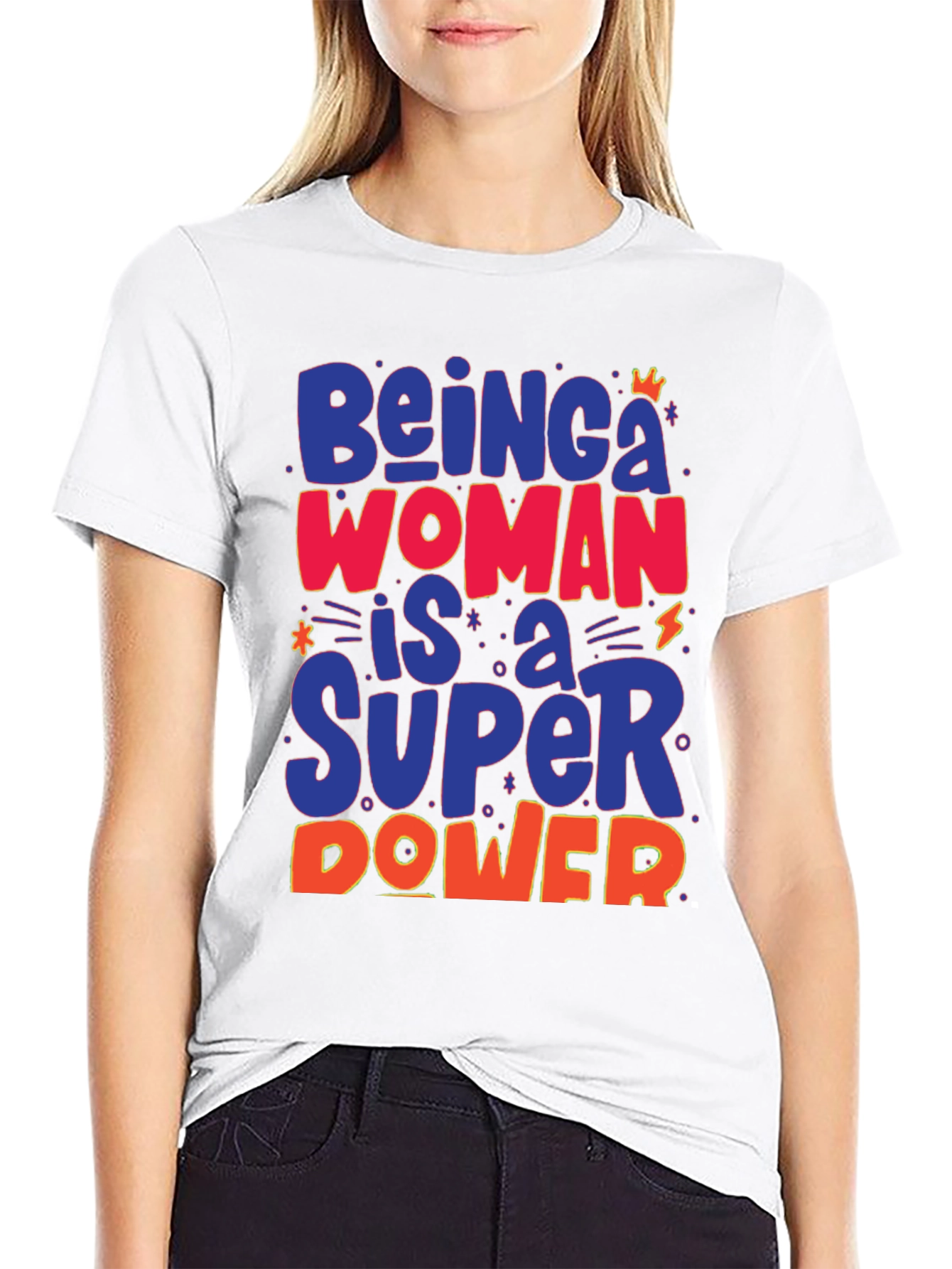 Being a Woman is a Super Power Graphic Tee
