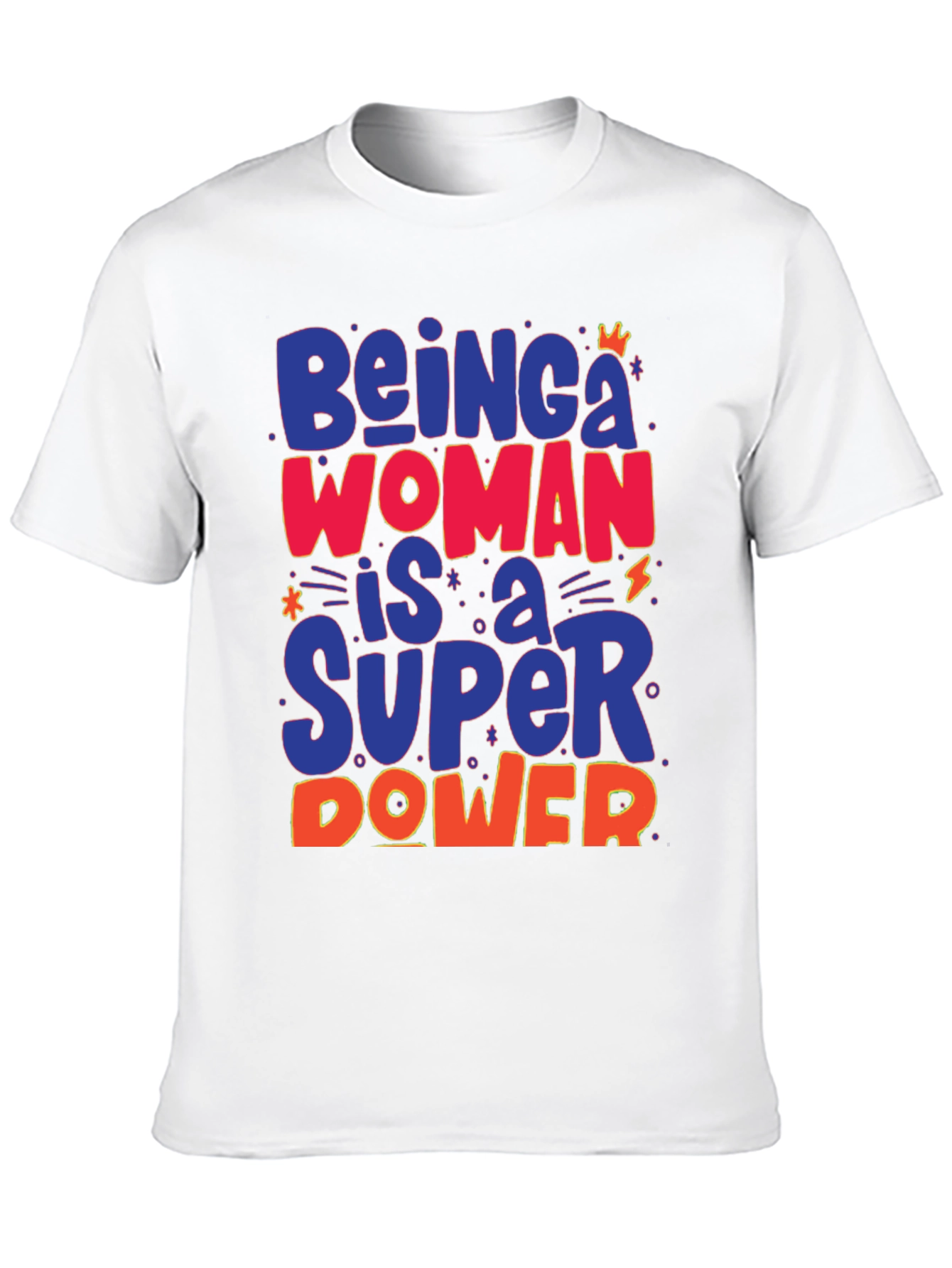 Being a Woman is a Super Power Graphic Tee