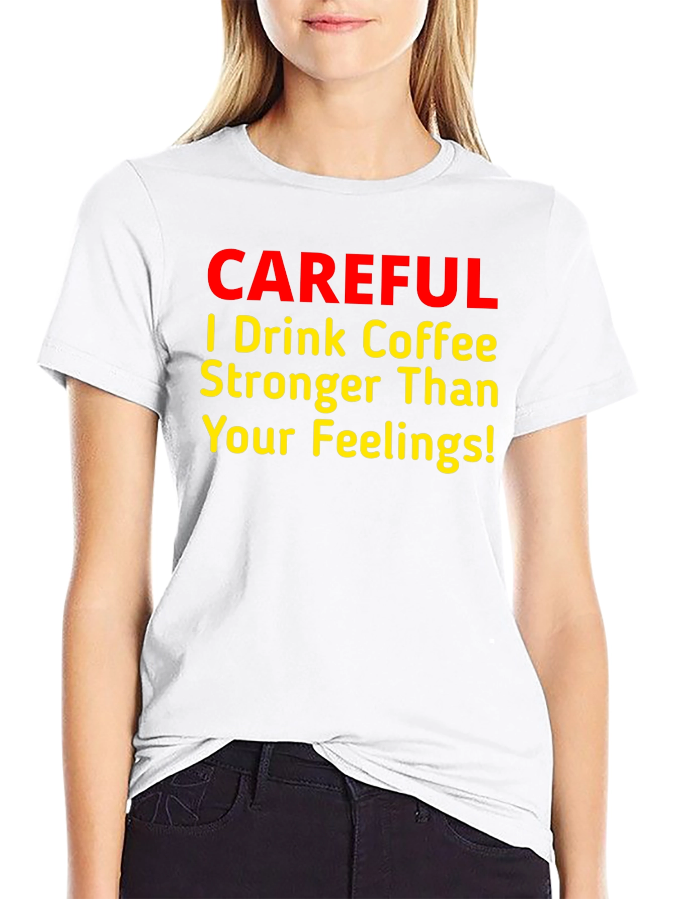 Coffee Lover T-Shirt - Stronger Than Your Feelings