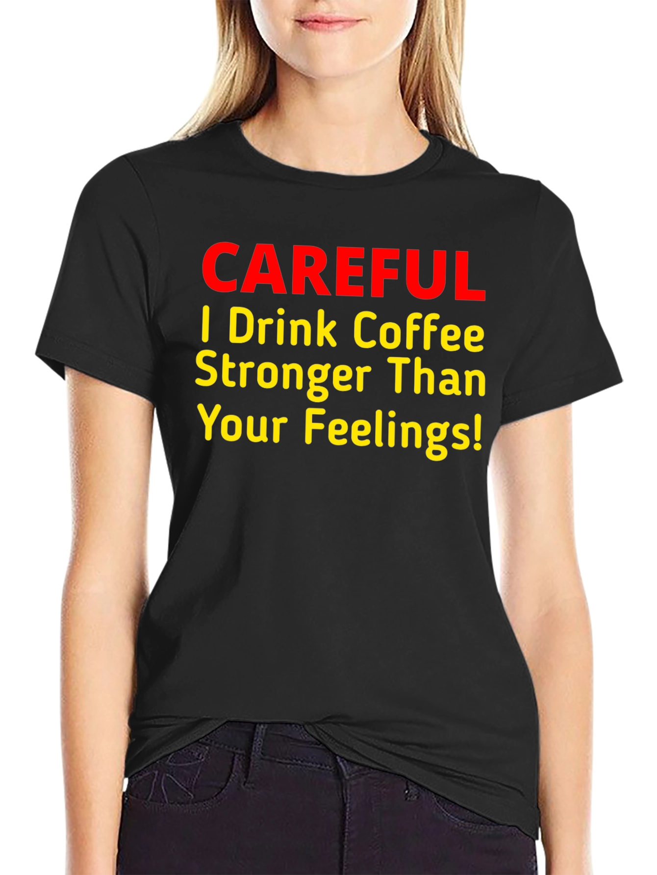 Coffee Lover T-Shirt - Stronger Than Your Feelings