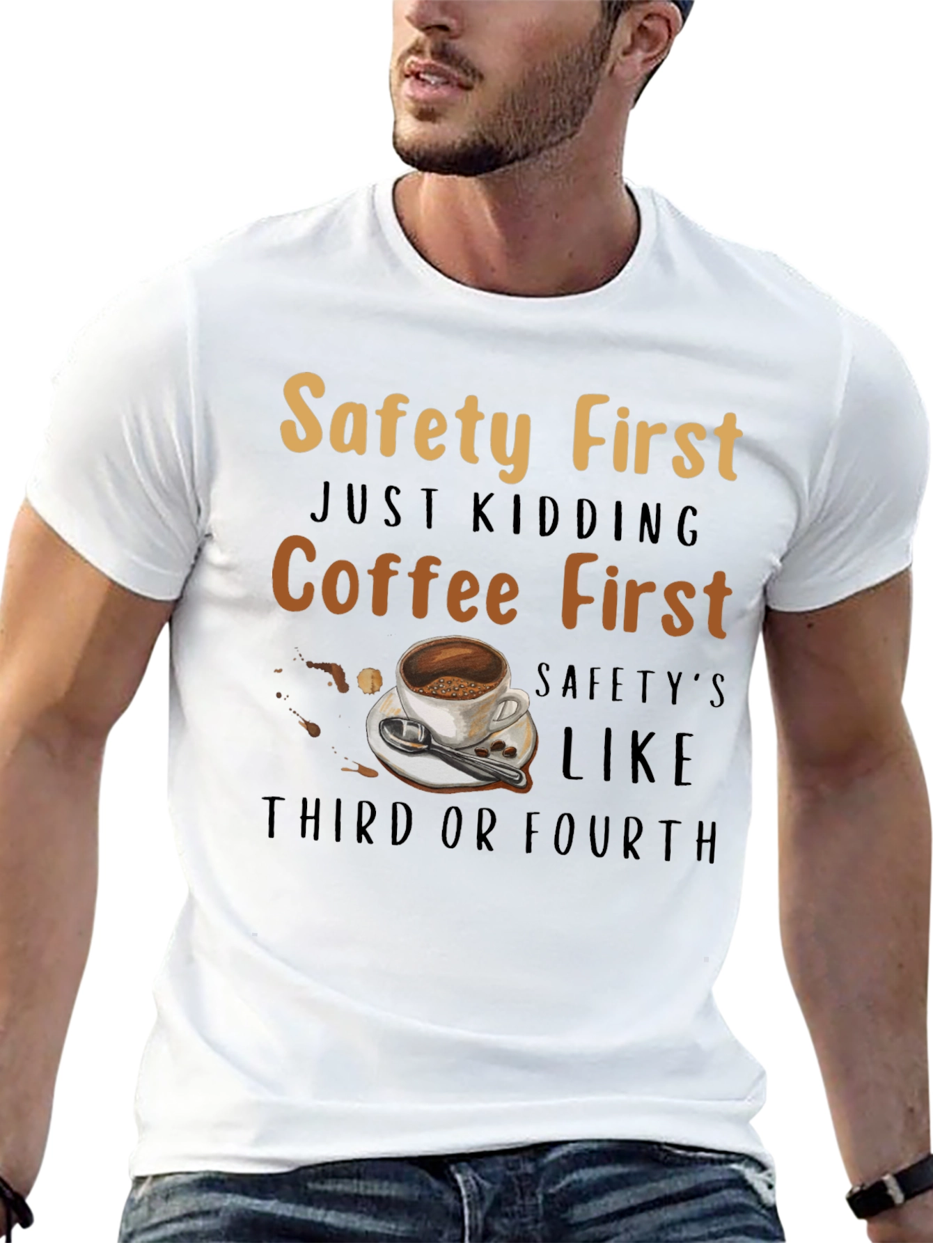 Coffee First T-Shirt - Safety Third or Fourth