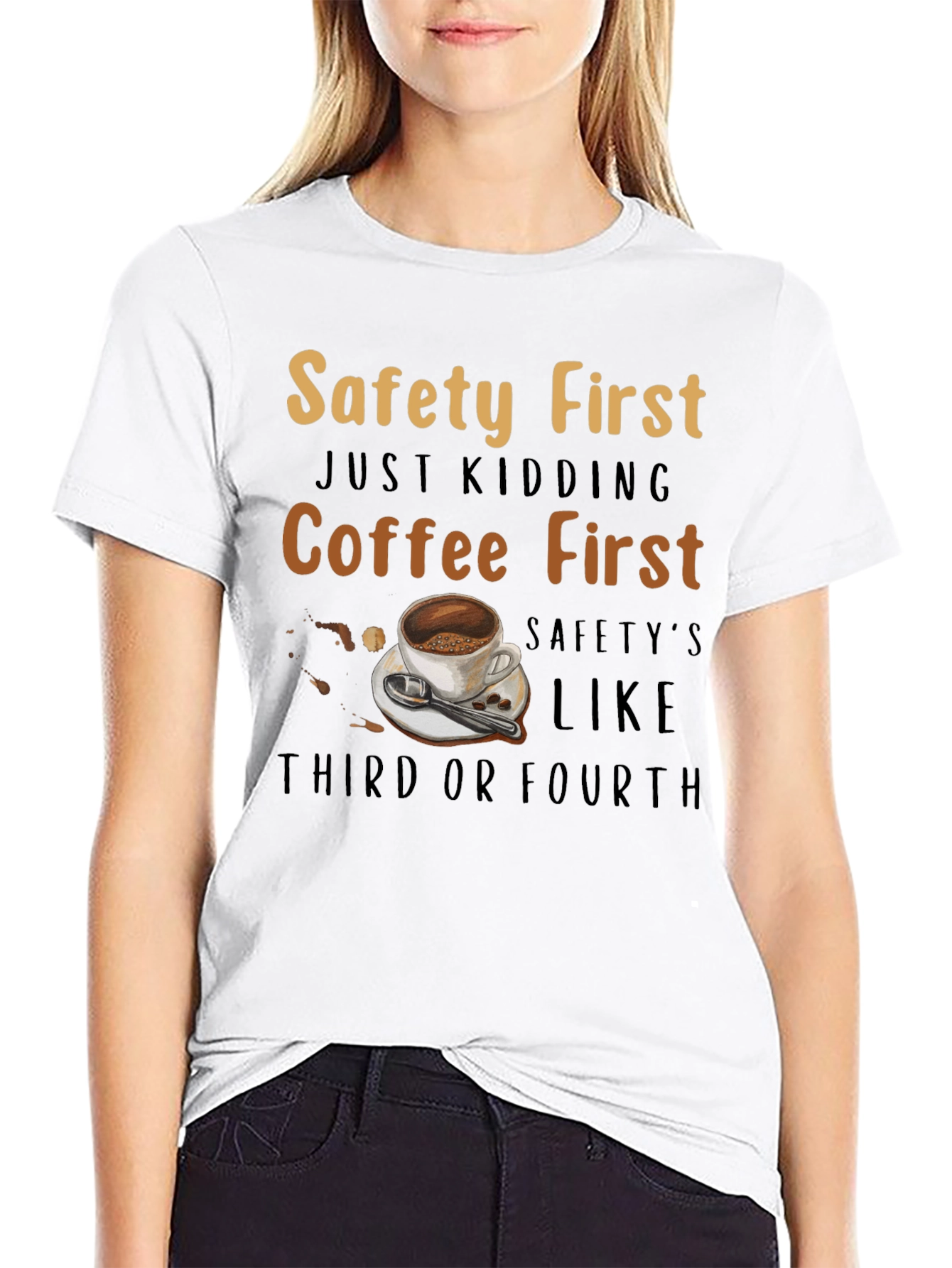 Coffee First T-Shirt - Safety Third or Fourth