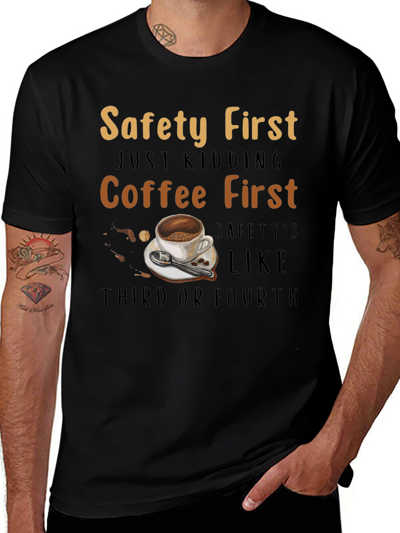 Coffee First T-Shirt - Safety Third or Fourth