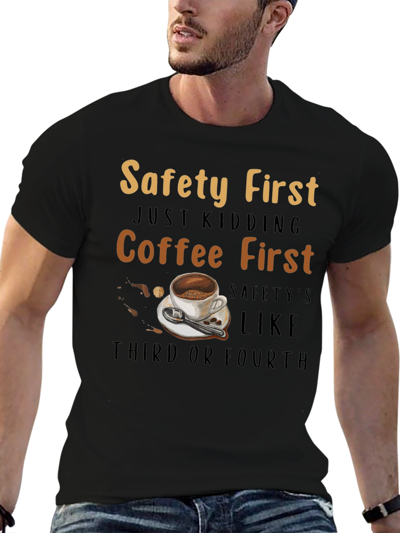 Coffee First T-Shirt - Safety Third or Fourth