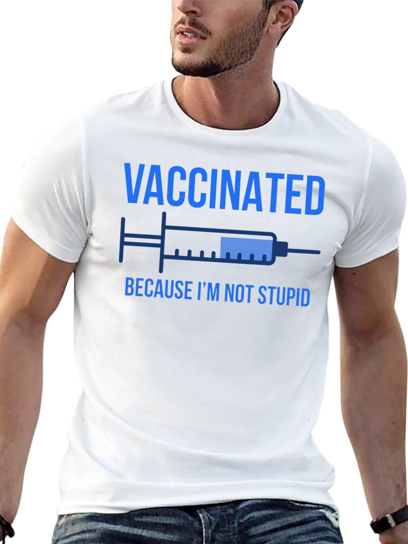 Vaccinated Because Im Not Stupid T-Shirt