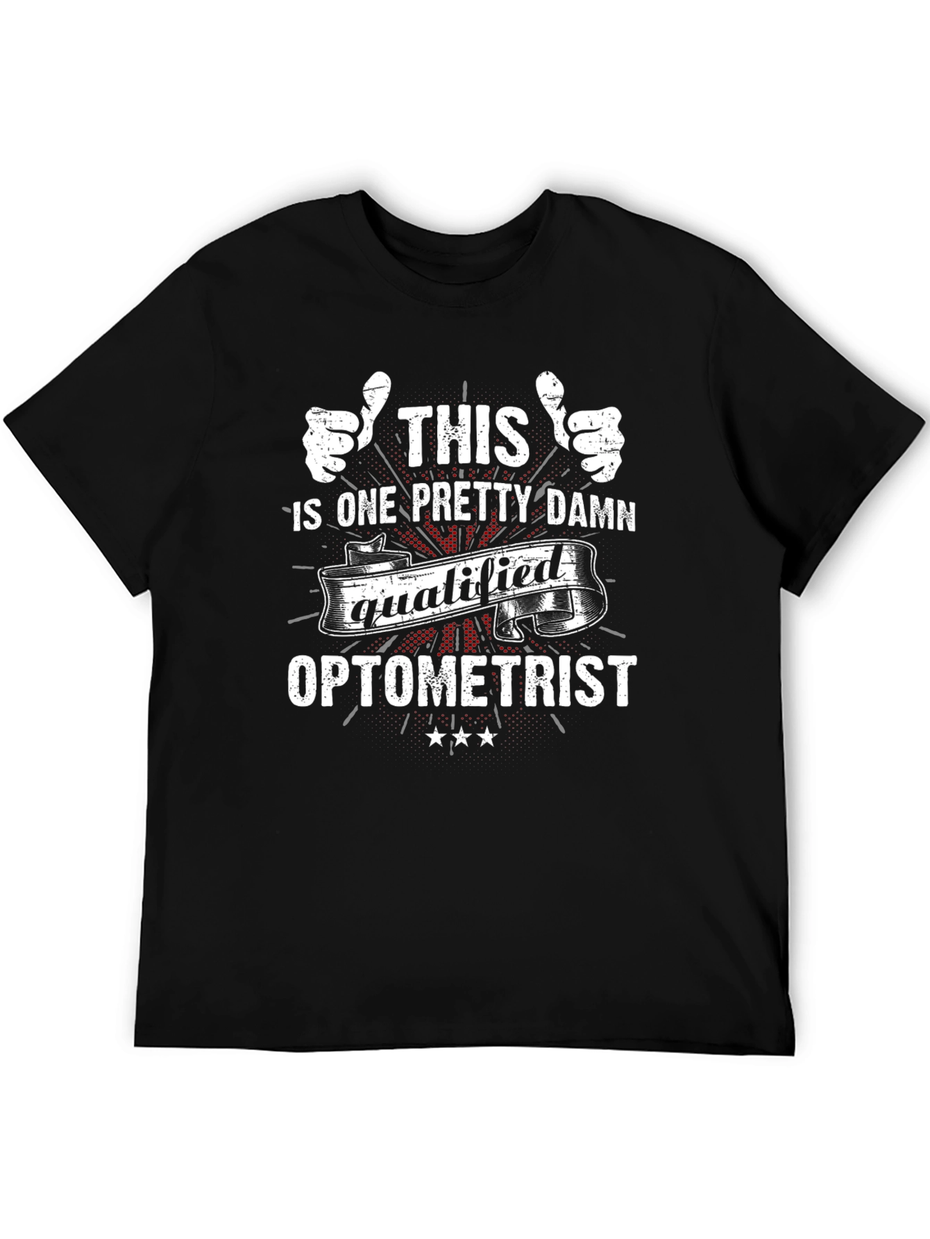 Optometrist T-Shirt: Qualified & Proud