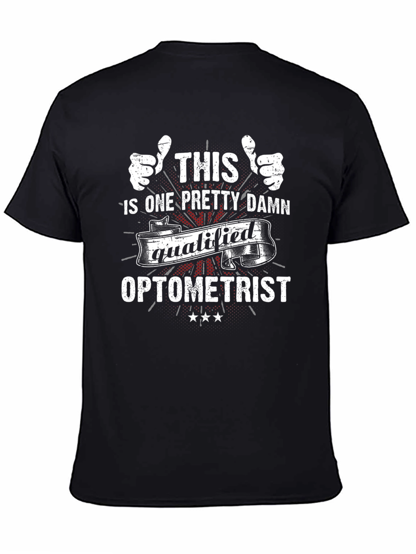 Optometrist T-Shirt: Qualified & Proud