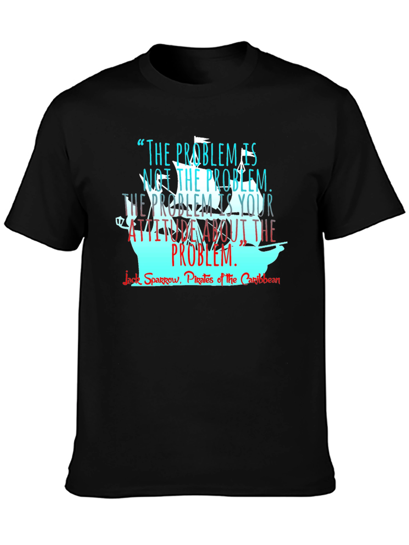 Pirates of the Caribbean T-Shirt - Problem Attitude Quote