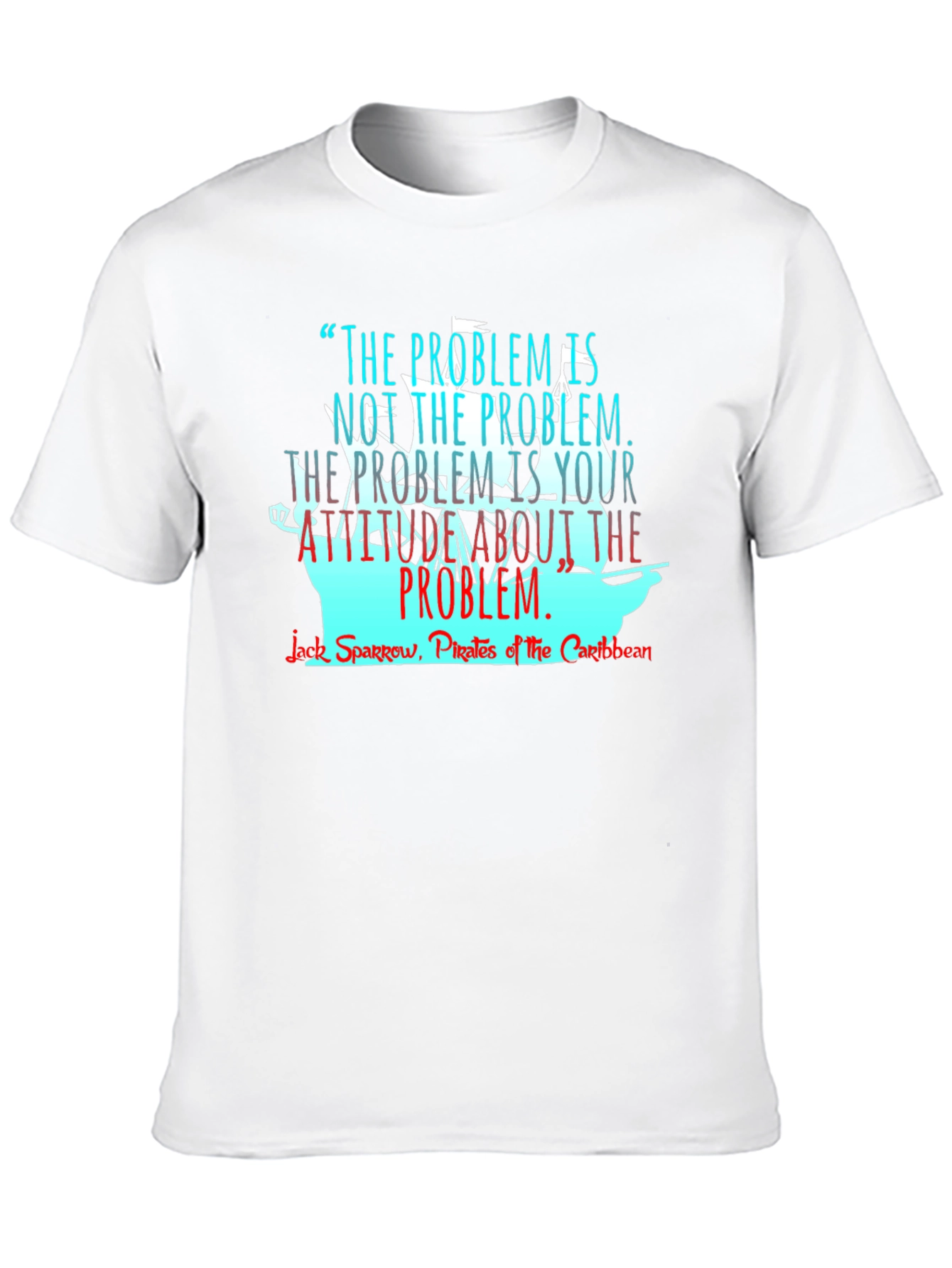 Pirates of the Caribbean T-Shirt - Problem Attitude Quote