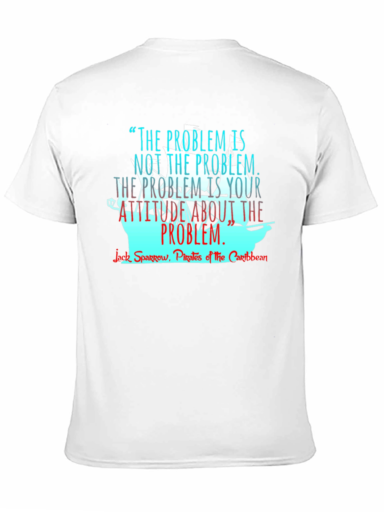 Pirates of the Caribbean T-Shirt - Problem Attitude Quote