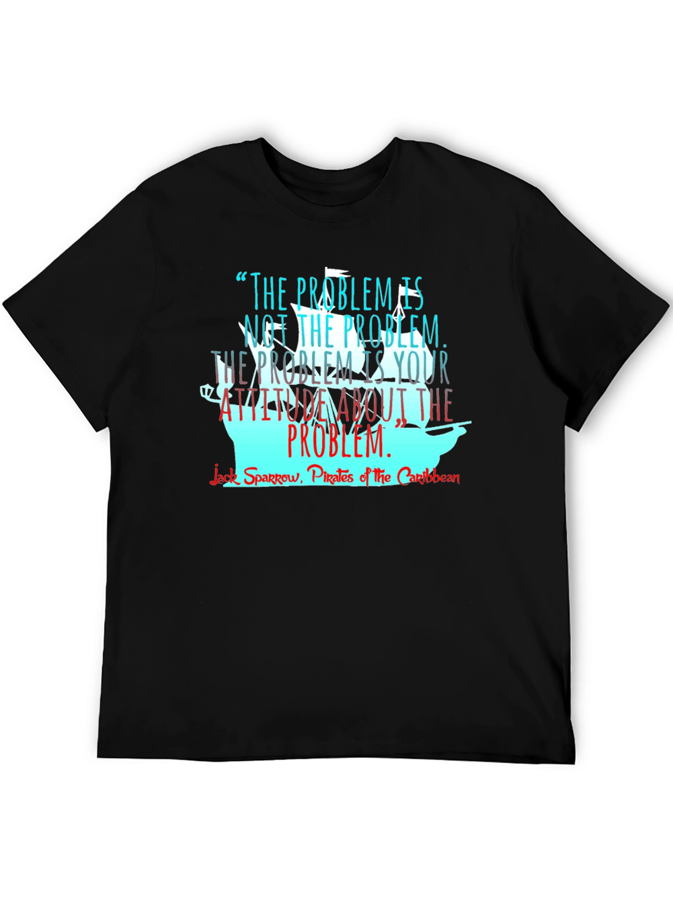 Pirates of the Caribbean T-Shirt - Problem Attitude Quote