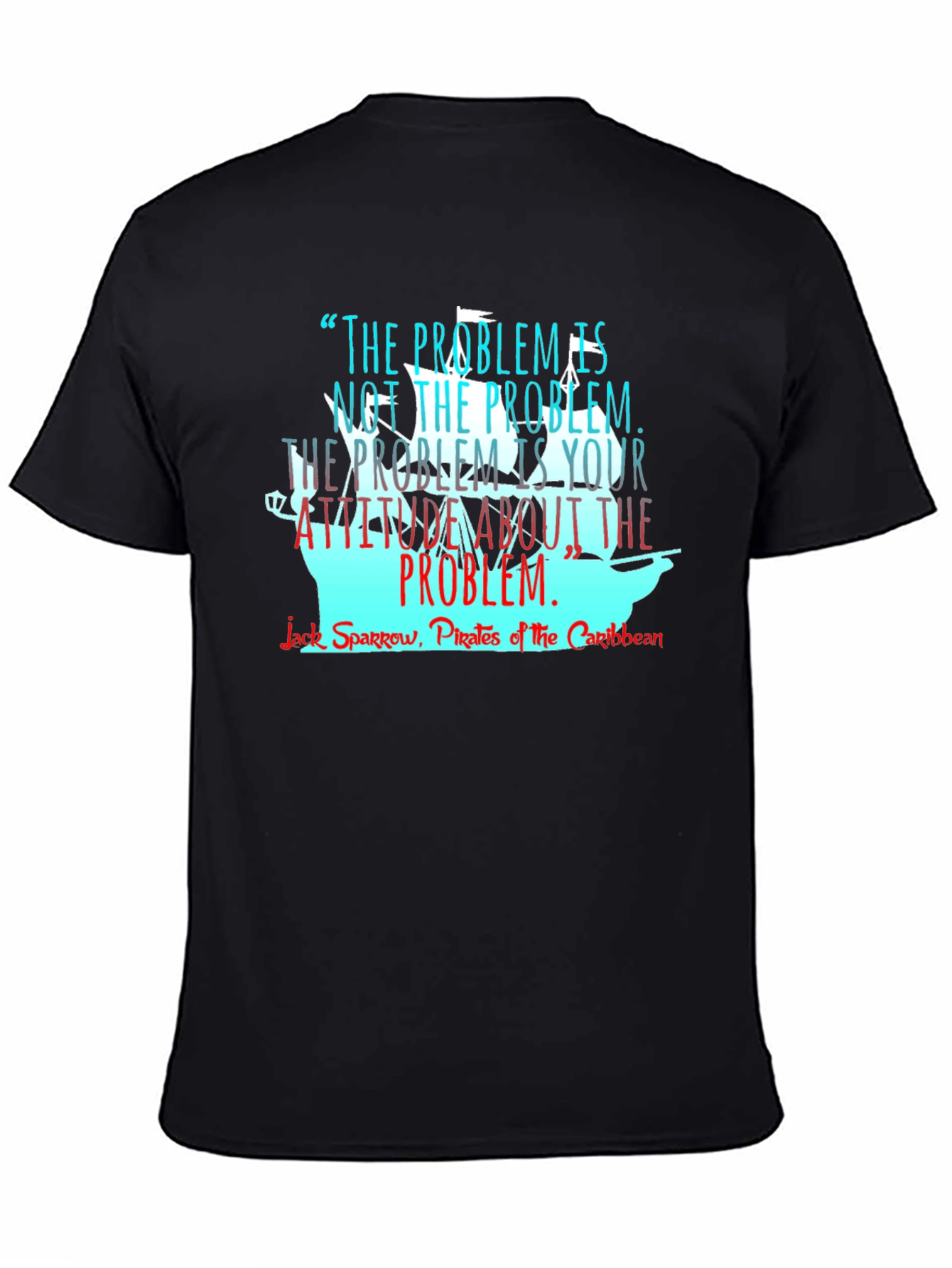 Pirates of the Caribbean T-Shirt - Problem Attitude Quote