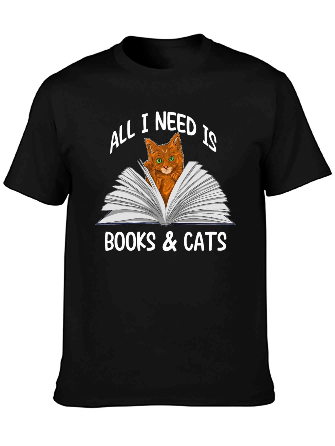 All I Need Is Books & Cats T-Shirt