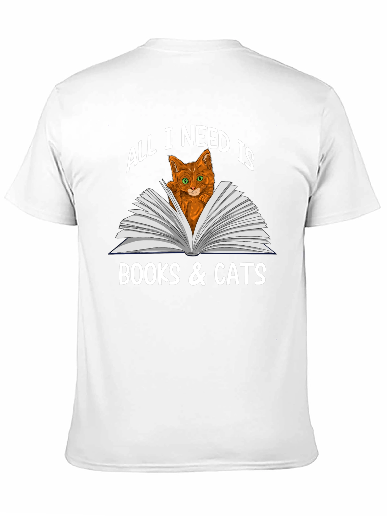 All I Need Is Books & Cats T-Shirt