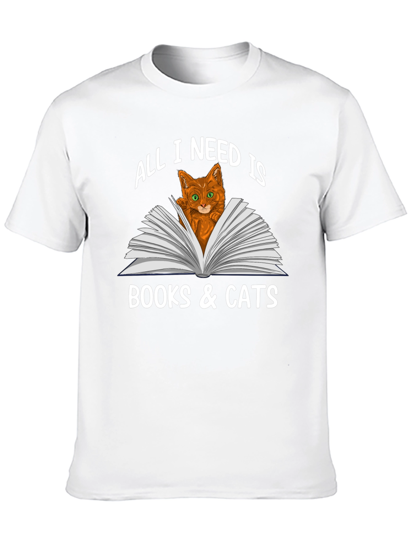 All I Need Is Books & Cats T-Shirt