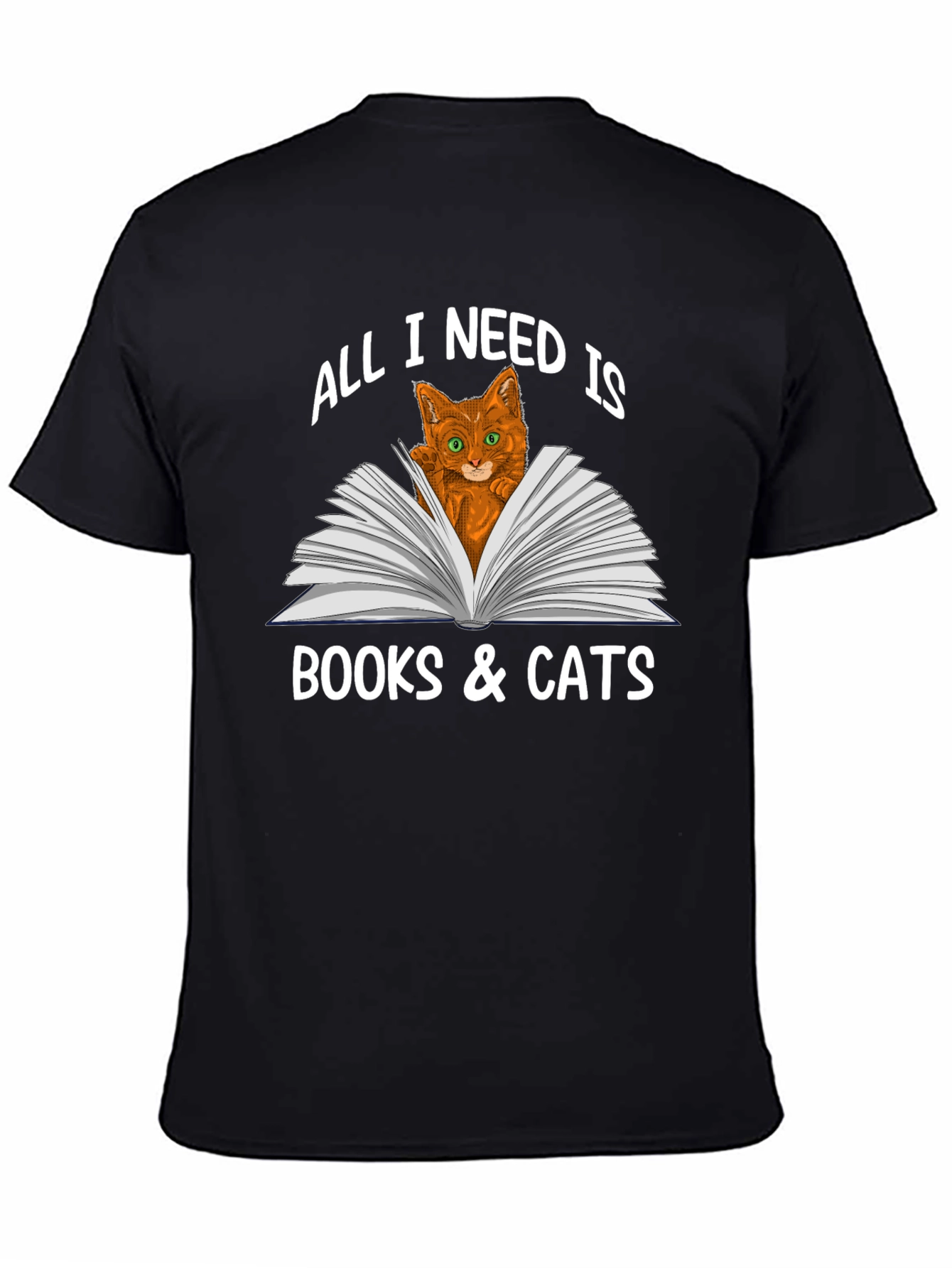 All I Need Is Books & Cats T-Shirt
