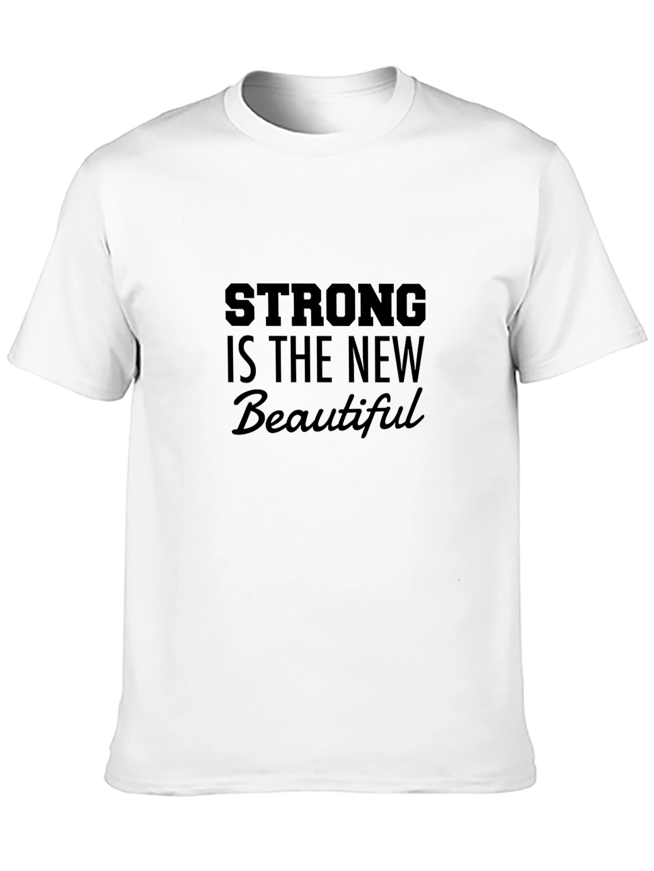 Strong is the New Beautiful - Black T-shirt