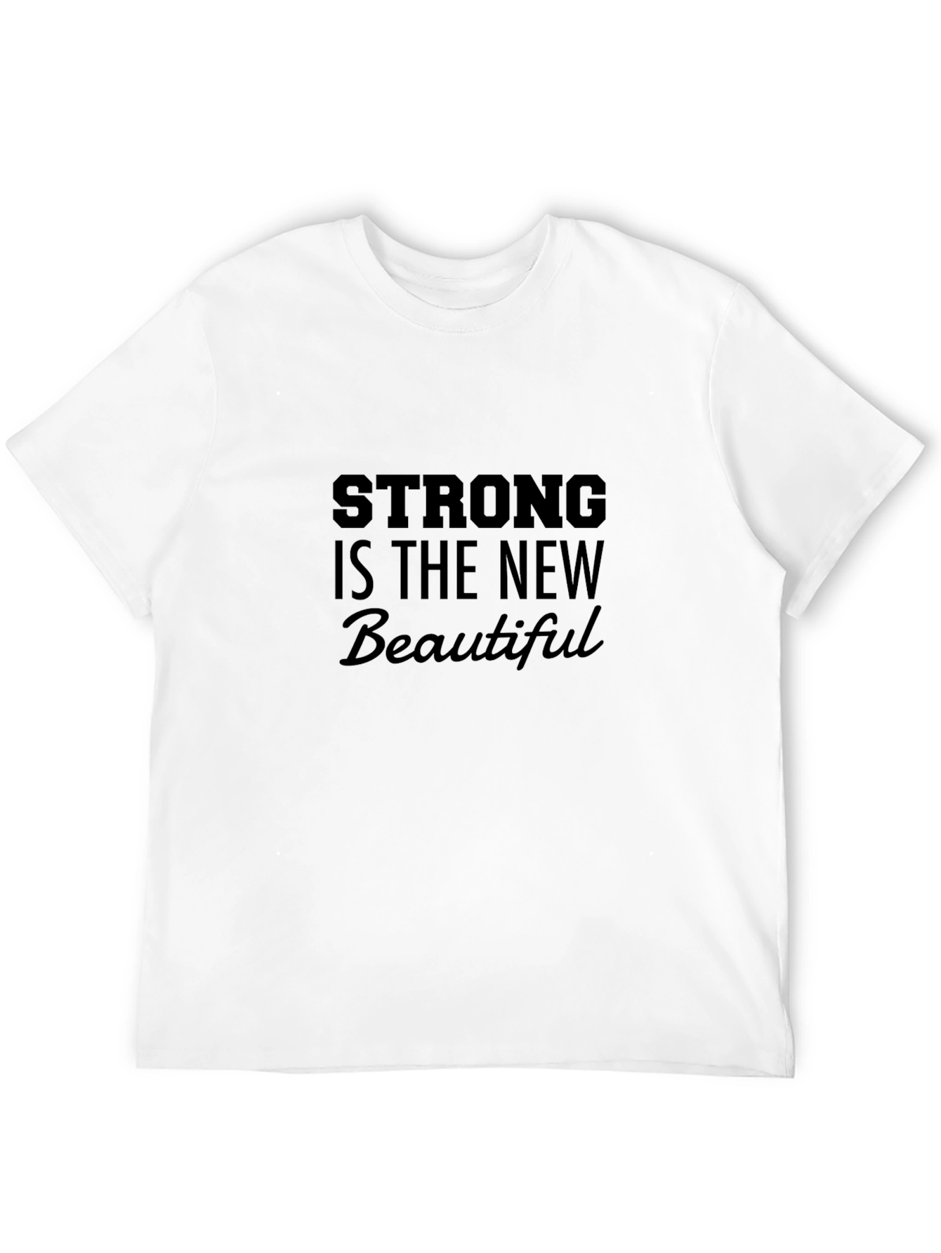 Strong is the New Beautiful - Black T-shirt