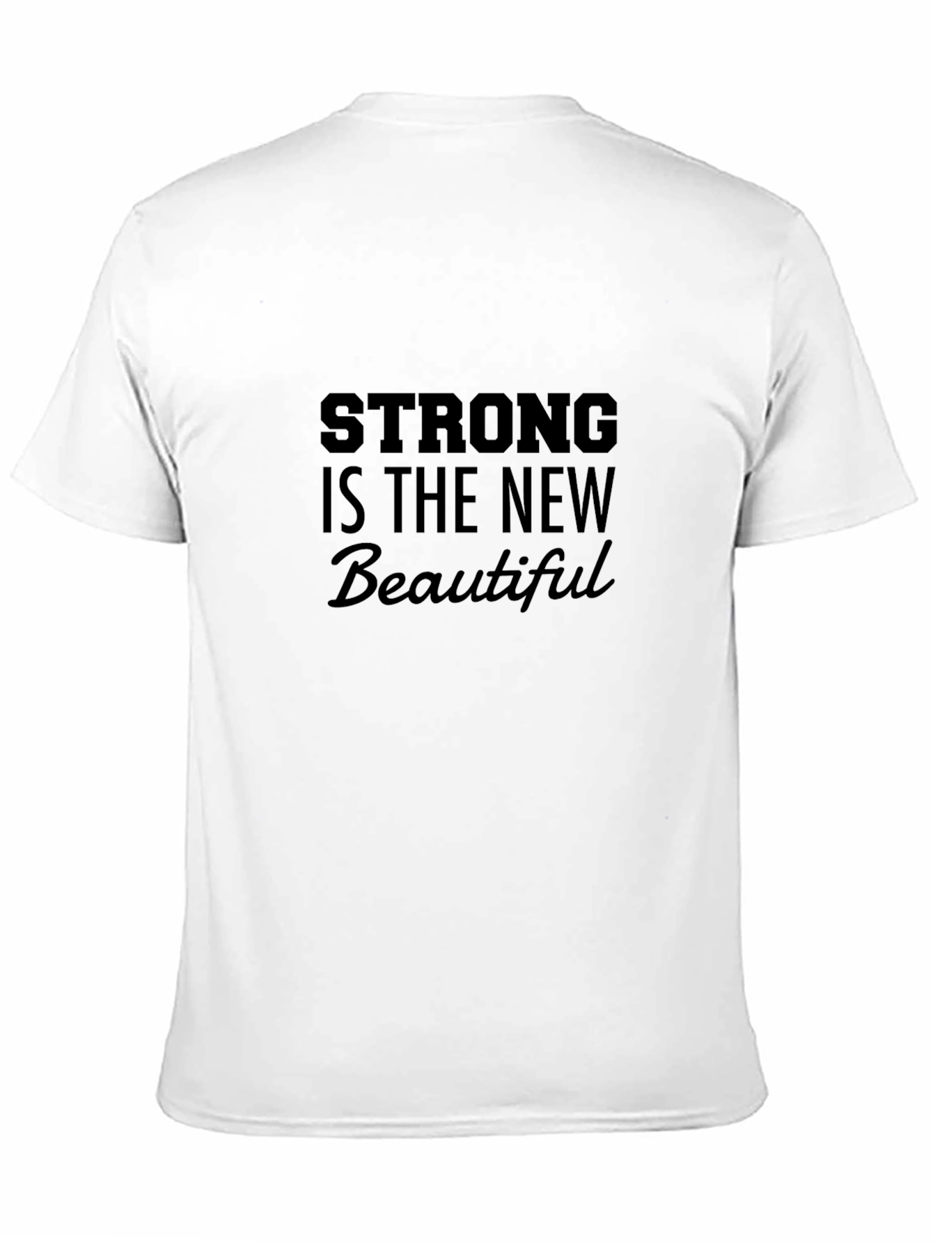Strong is the New Beautiful - Black T-shirt