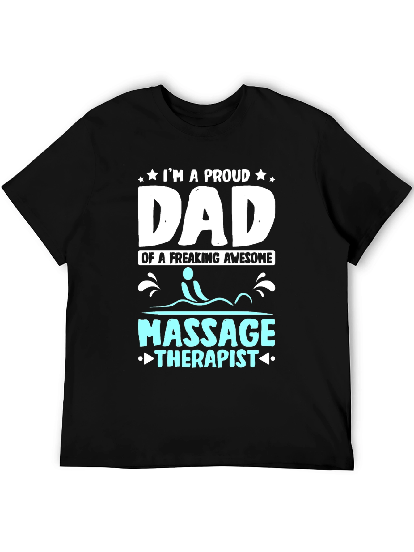 Proud Dad of a Massage Therapist T-Shirt