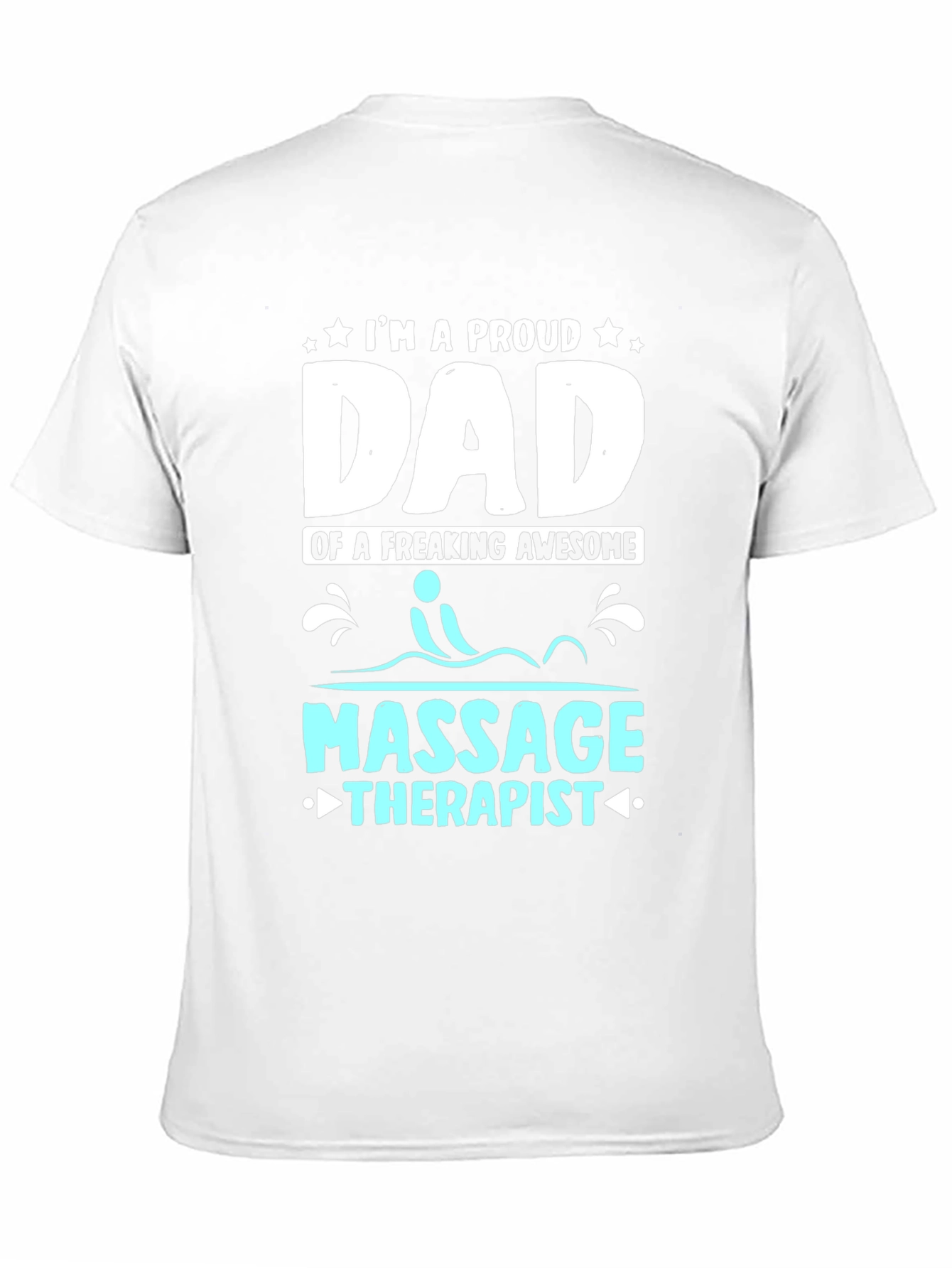 Proud Dad of a Massage Therapist T-Shirt