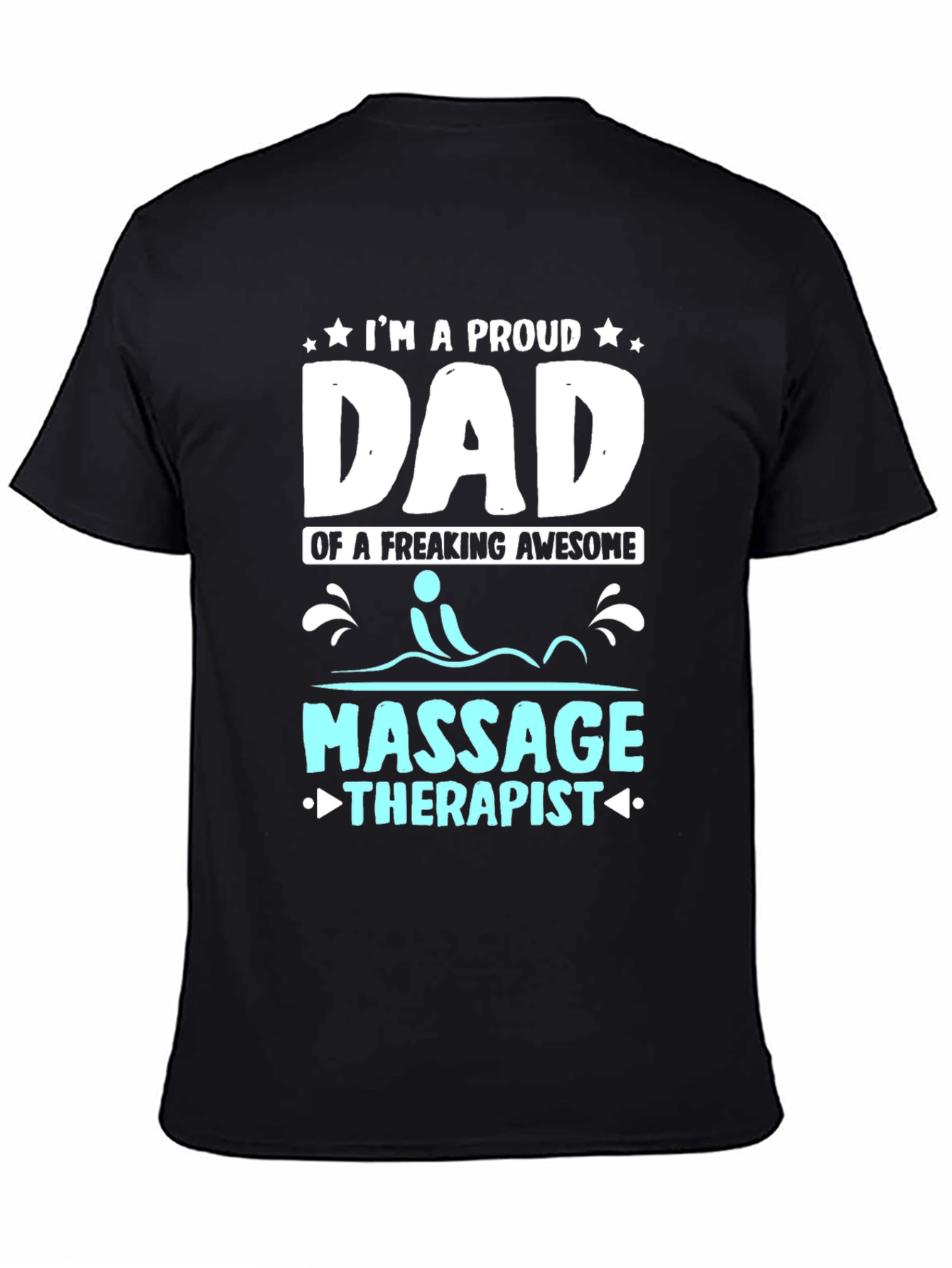 Proud Dad of a Massage Therapist T-Shirt