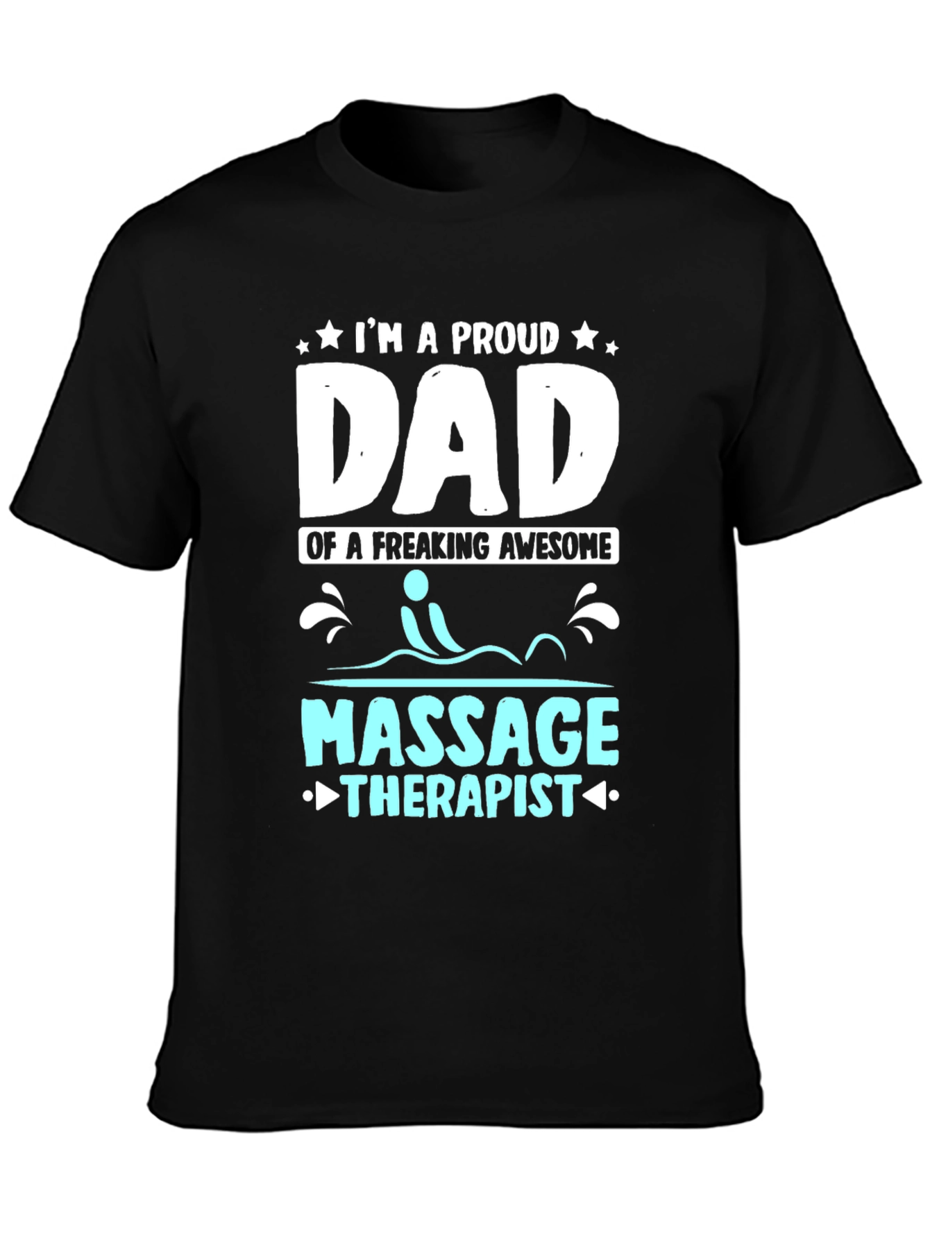 Proud Dad of a Massage Therapist T-Shirt