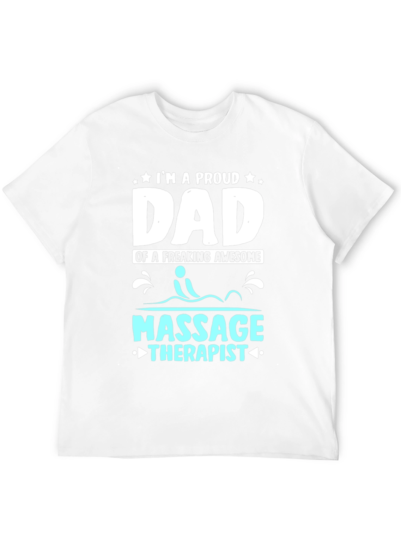 Proud Dad of a Massage Therapist T-Shirt