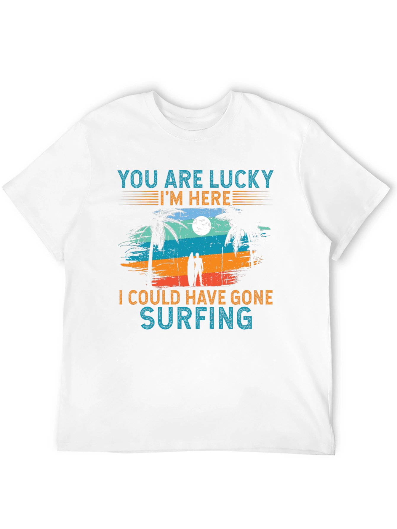 Lucky Im Here Surfing Graphic T-Shirt