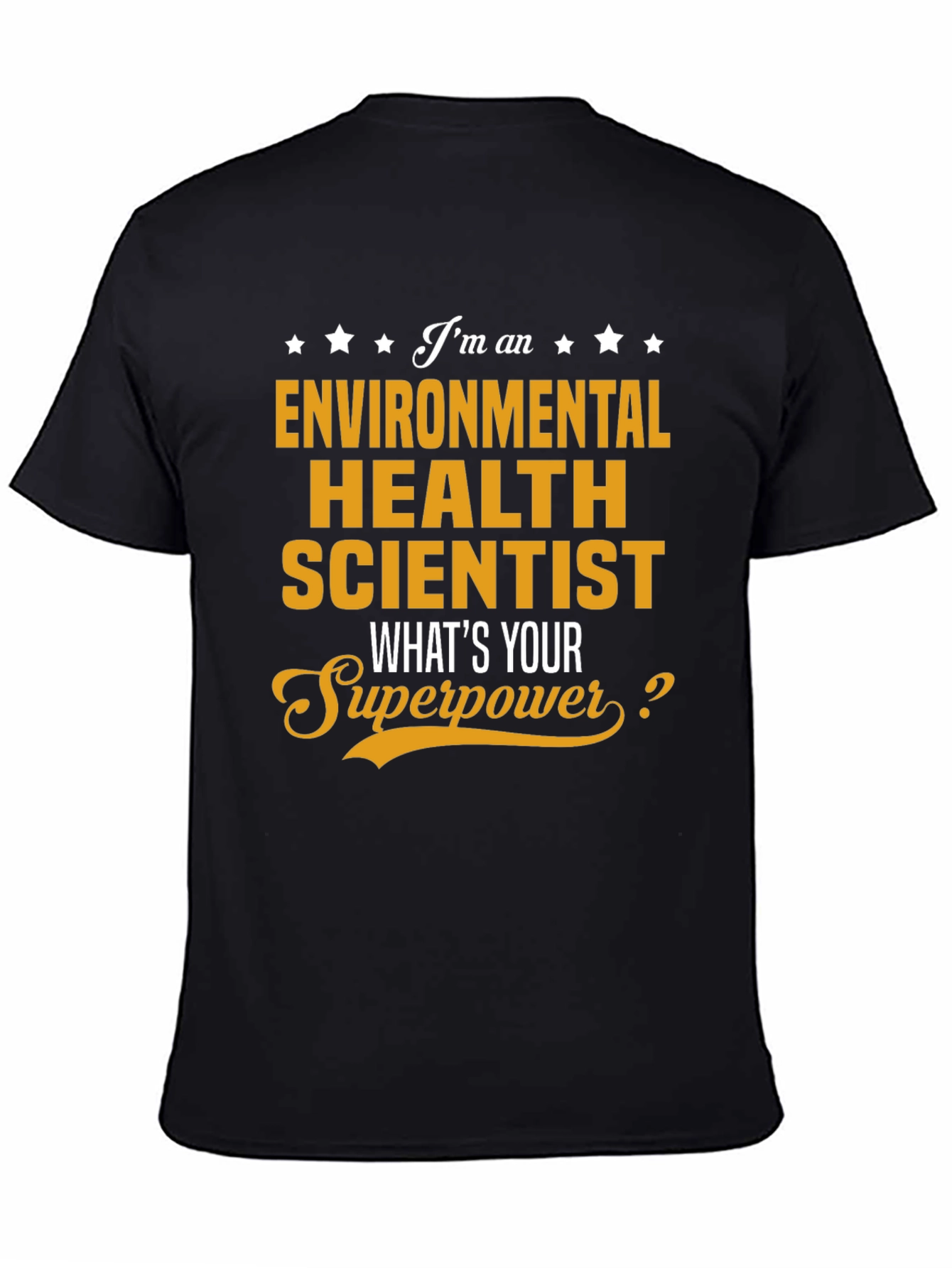 Environmental Health Scientist Superpower T-Shirt