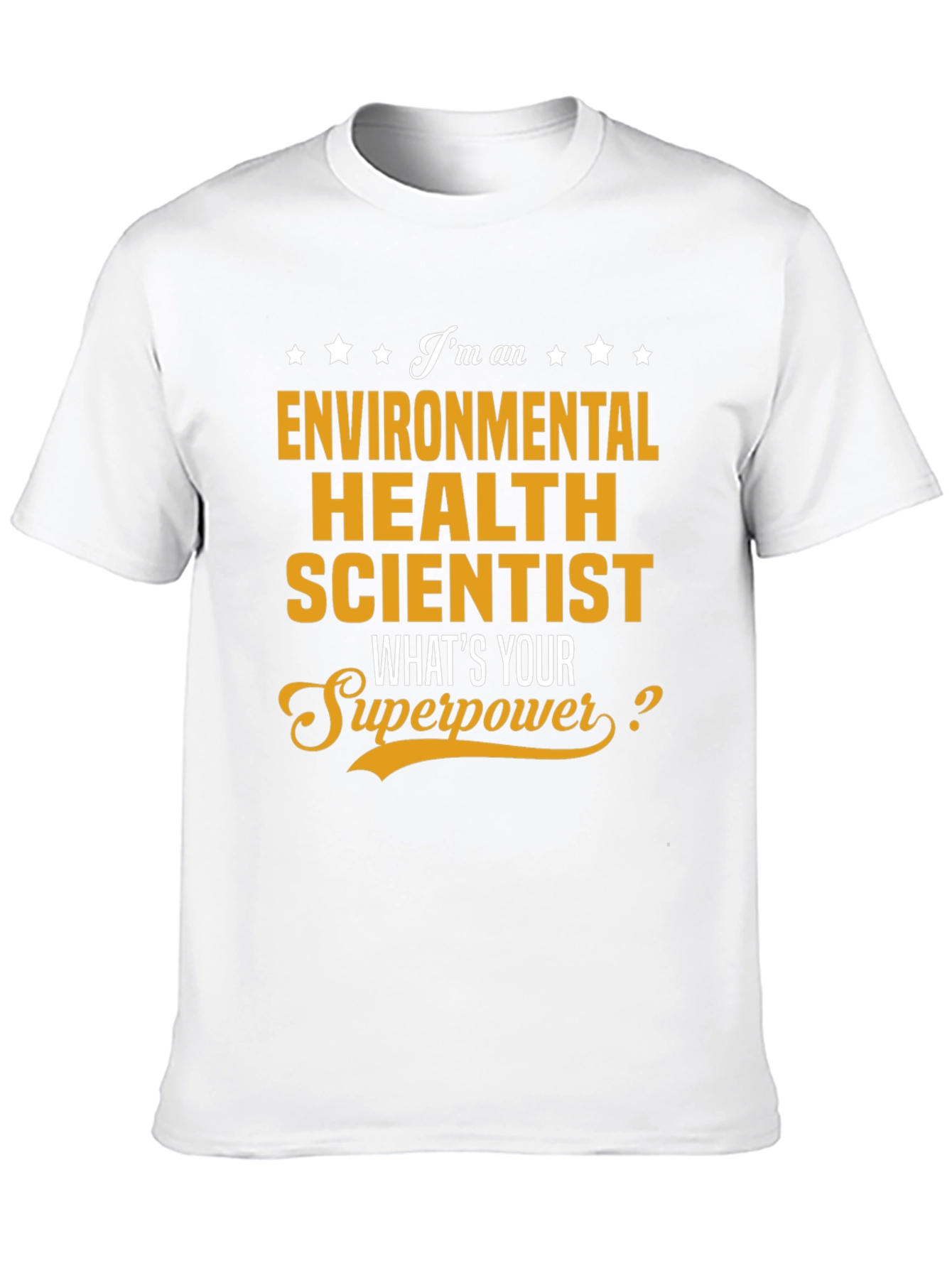 Environmental Health Scientist Superpower T-Shirt