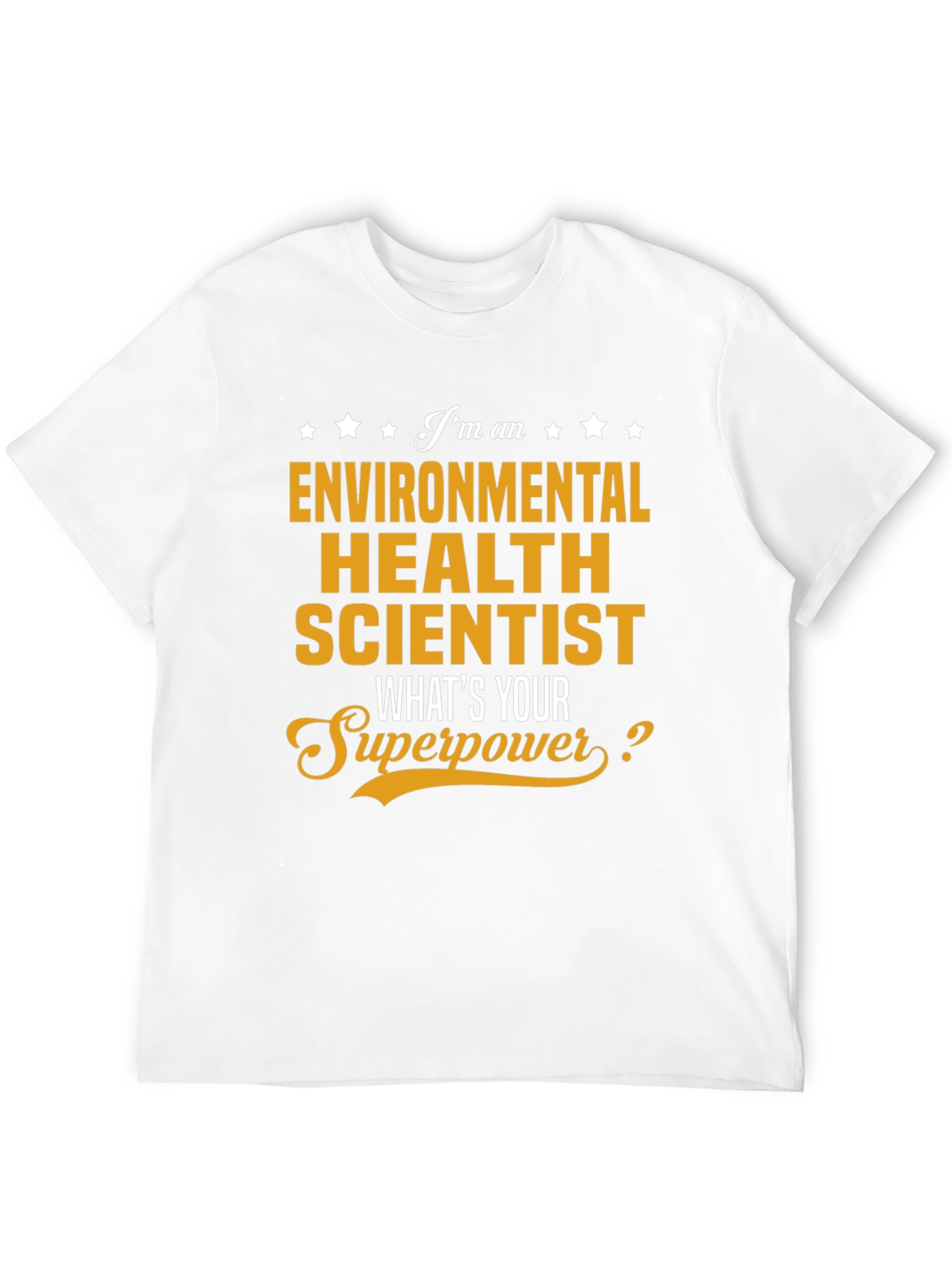 Environmental Health Scientist Superpower T-Shirt