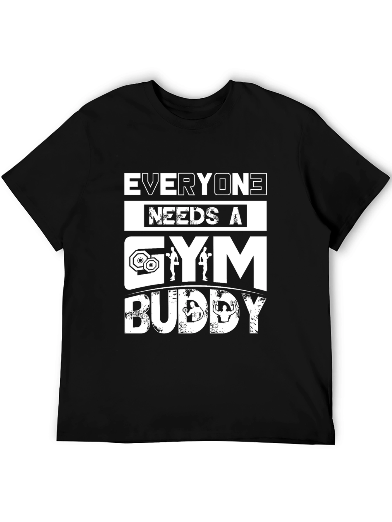 Everyone Needs A Gym Buddy Black T-Shirt