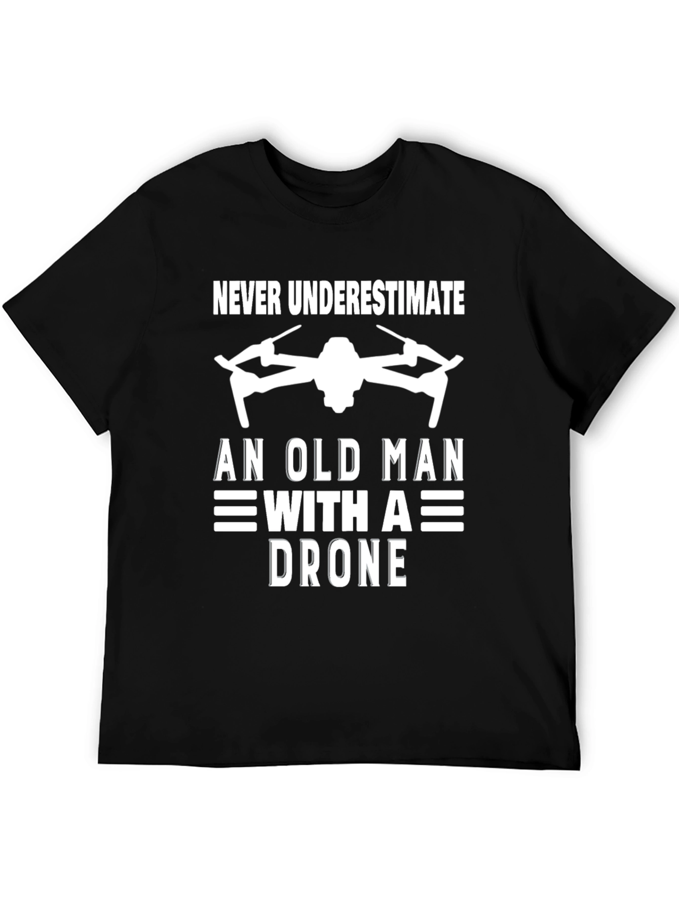 Never Underestimate Old Man with a Drone T-Shirt