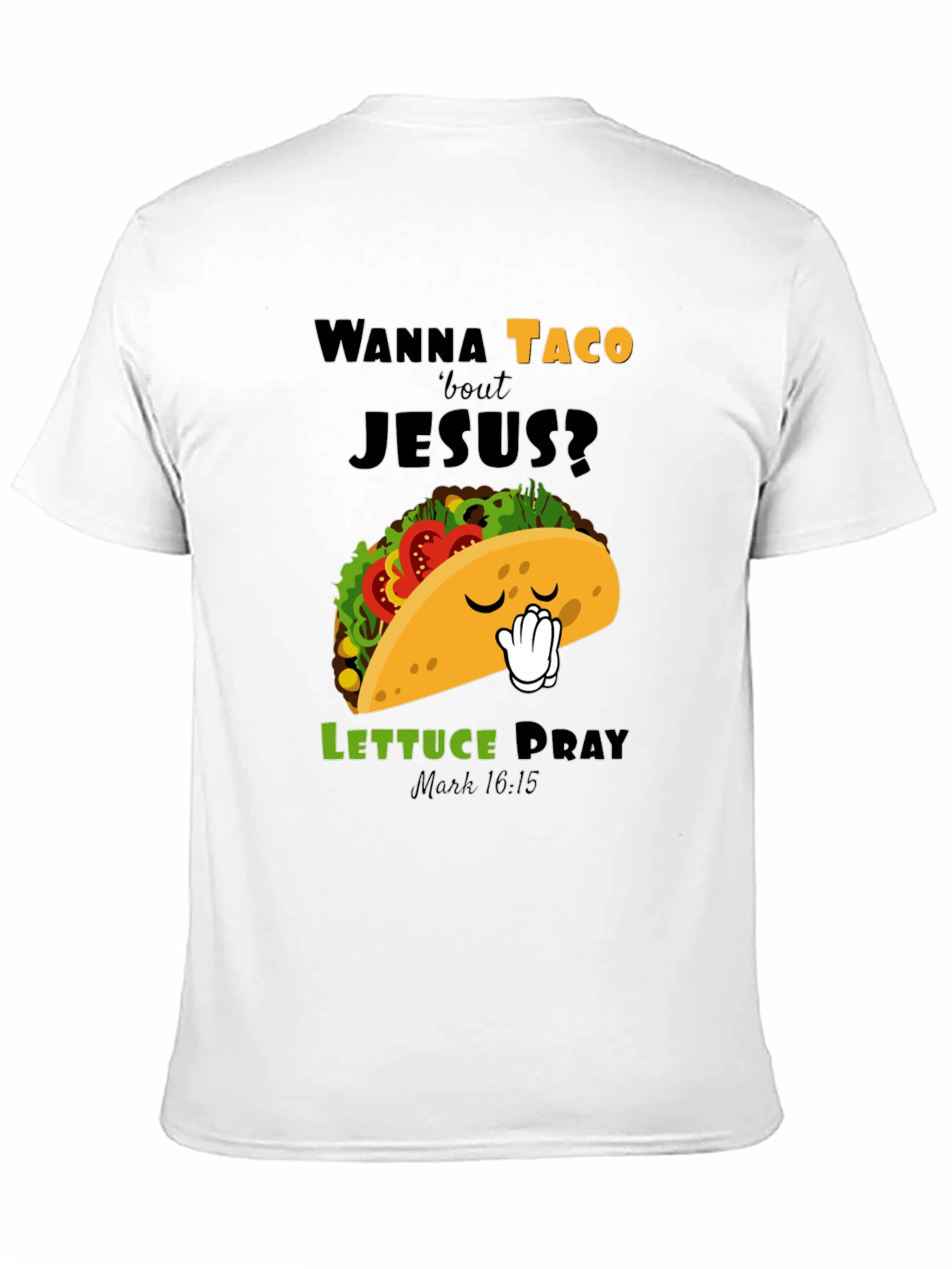 Wanna Taco Bout Jesus? T-Shirt - Christian Humor