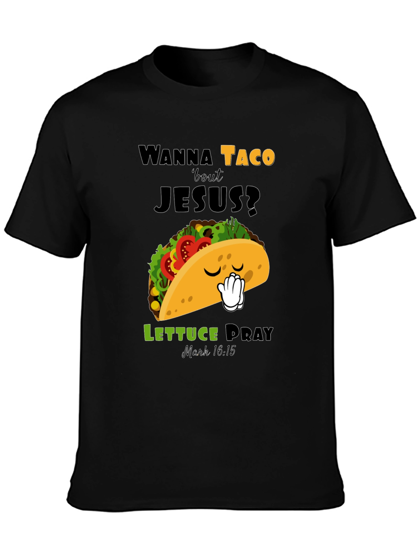 Wanna Taco Bout Jesus? T-Shirt - Christian Humor