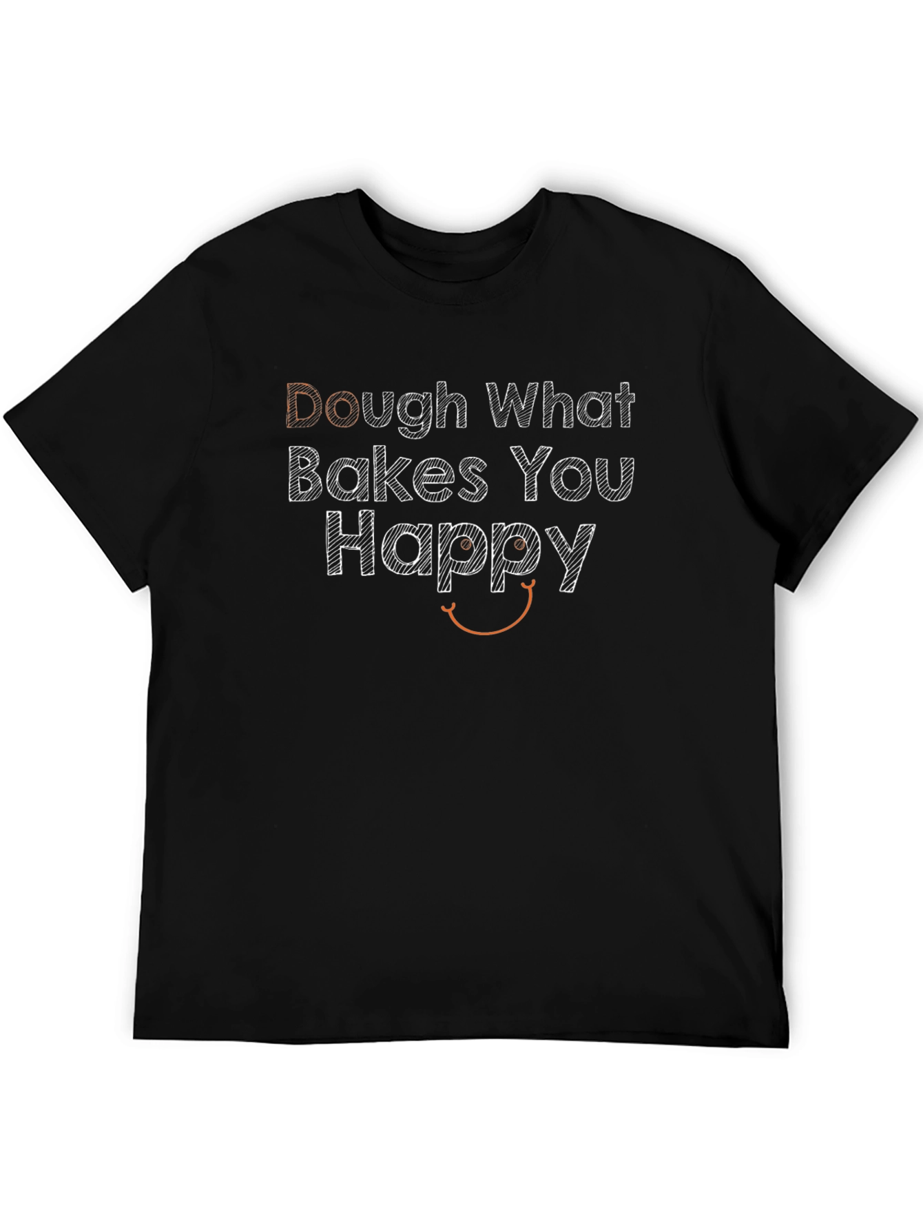 Dough What Bakes You Happy Graphic Tee
