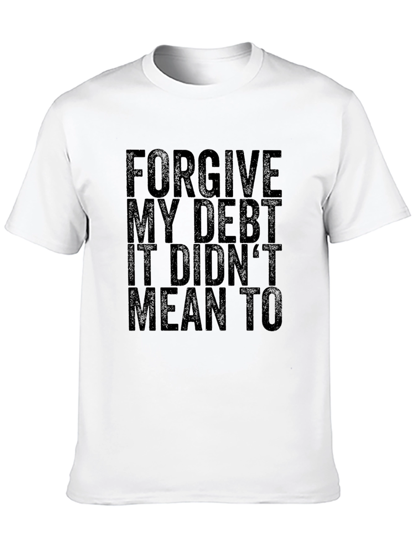 Forgive My Debt Funny Black T-Shirt