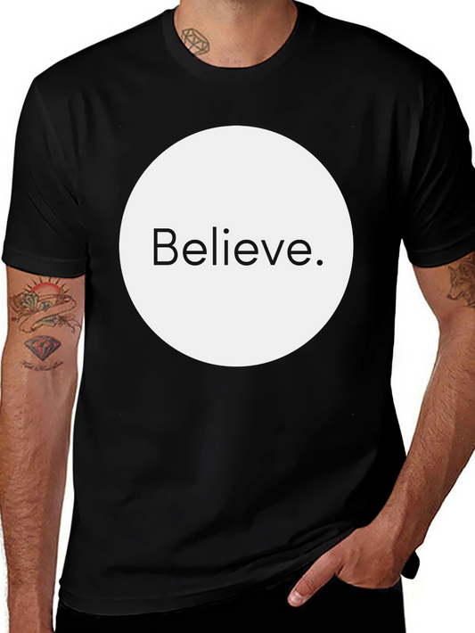 Believe Graphic Tee - Stylish Unisex T-Shirt