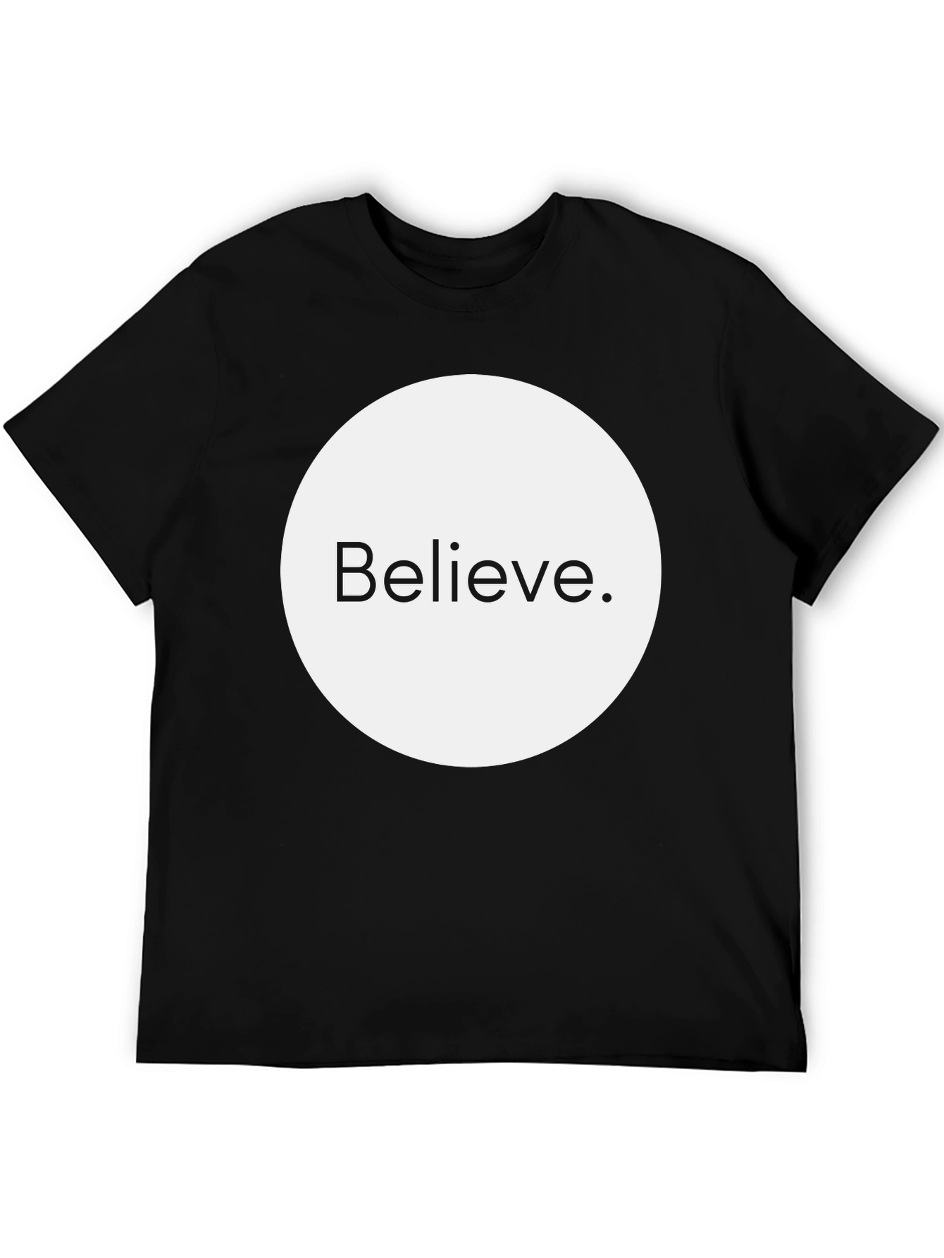 Believe Graphic Tee - Stylish Unisex T-Shirt
