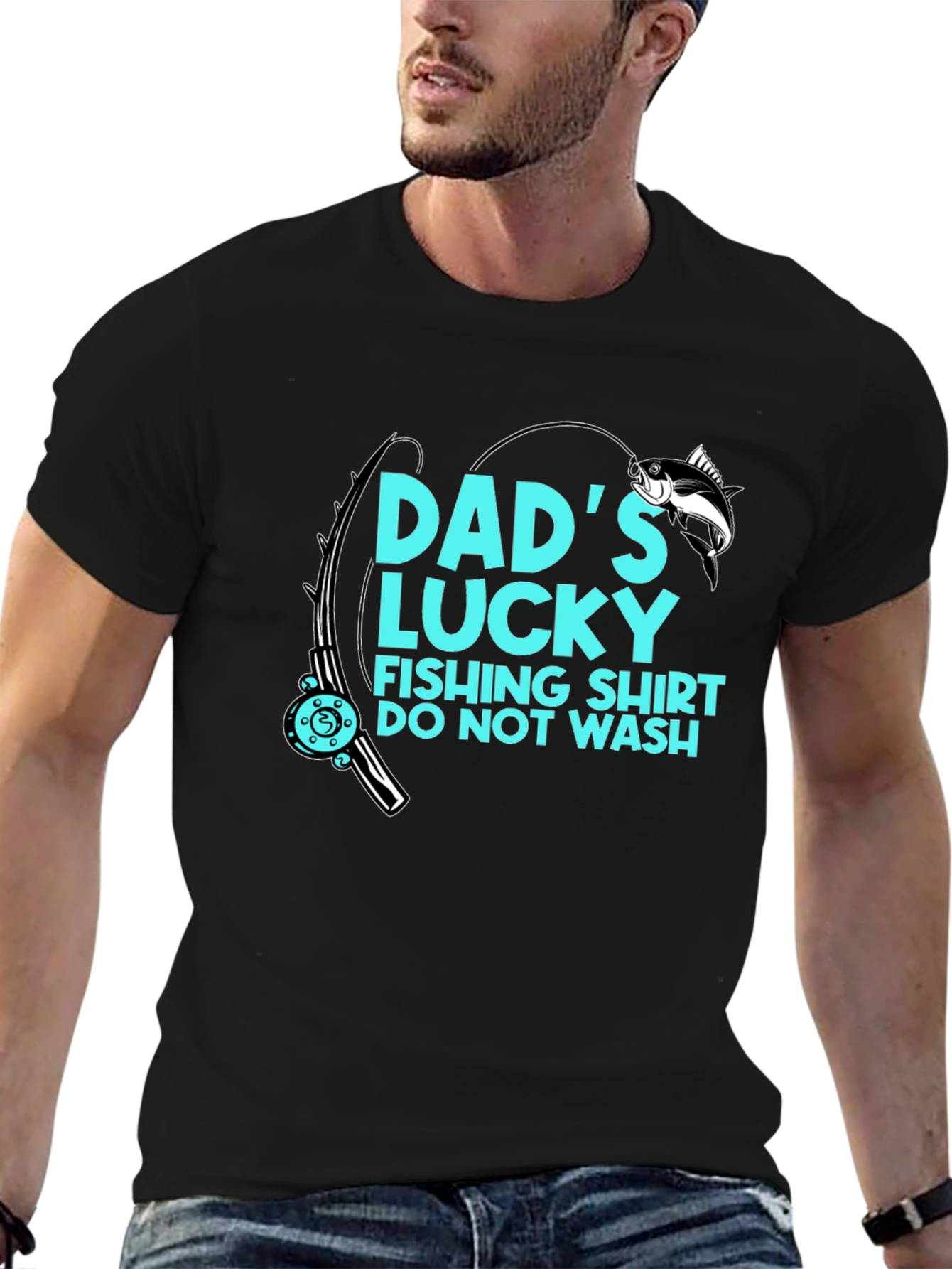 Dads Lucky Fishing Shirt - Do Not Wash!
