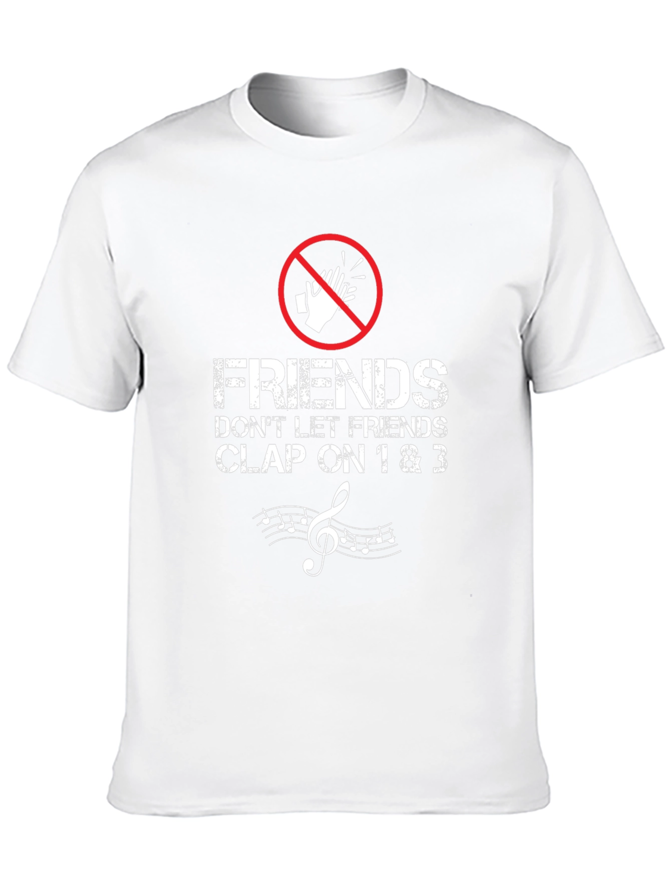 Friends Dont Clap Funny Music T-Shirt