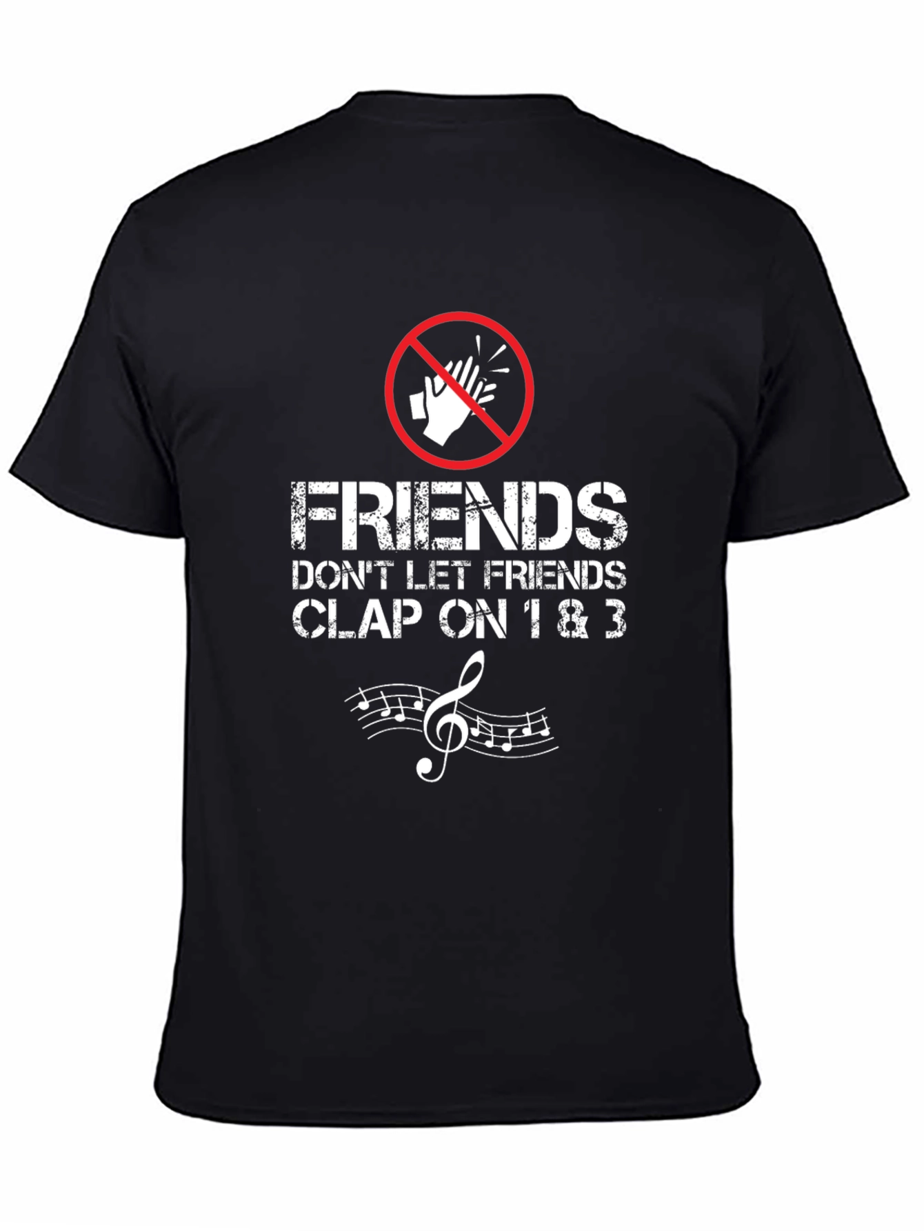 Friends Dont Clap Funny Music T-Shirt